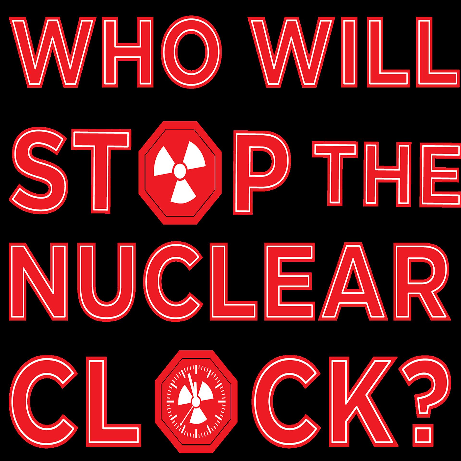 Постер альбома Who Will Stop the Nuclear Clock?