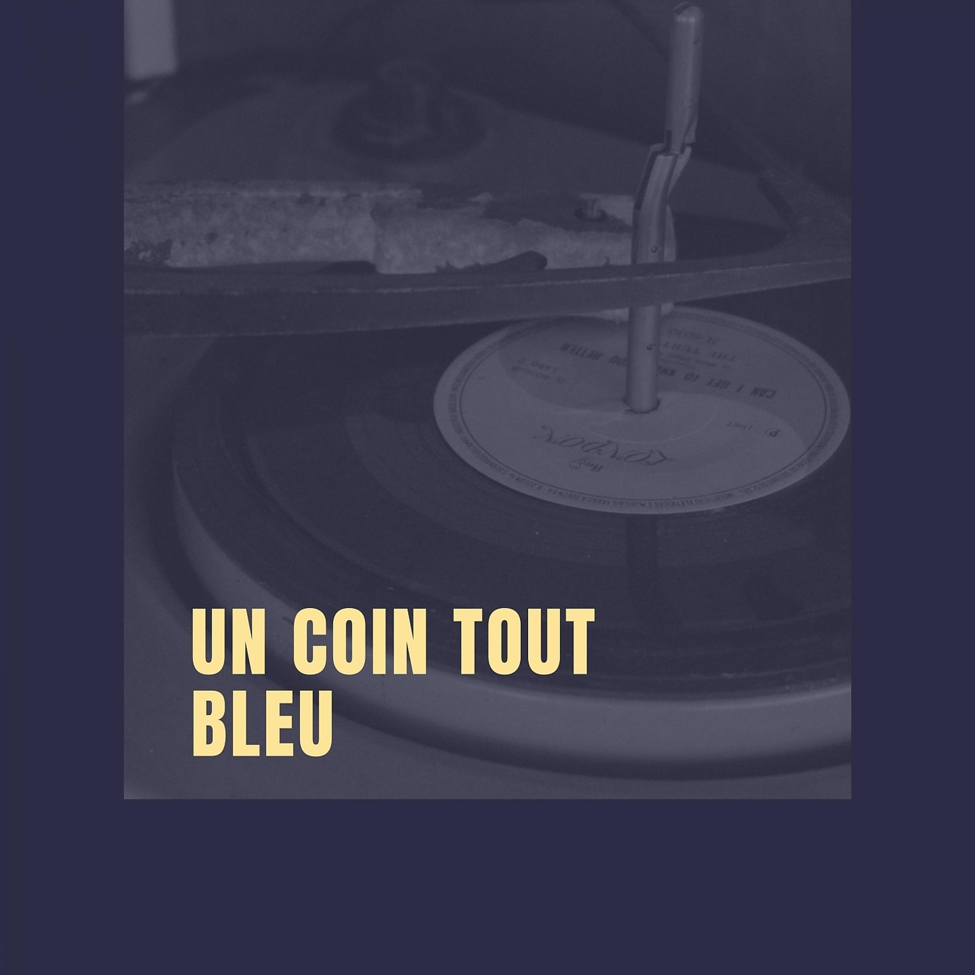 Постер альбома Un coin tout bleu