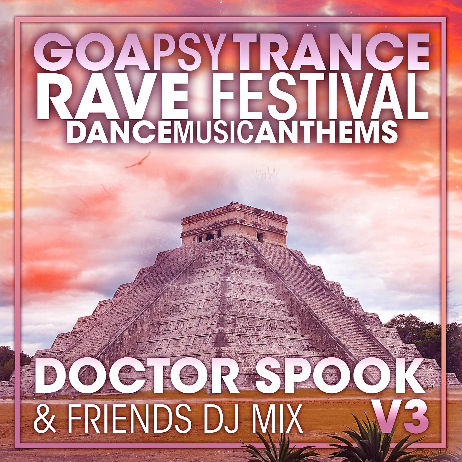 Постер альбома Goa Psy Trance Rave Festival Dance Music Anthems, Vol. 3 (DJ Mix)