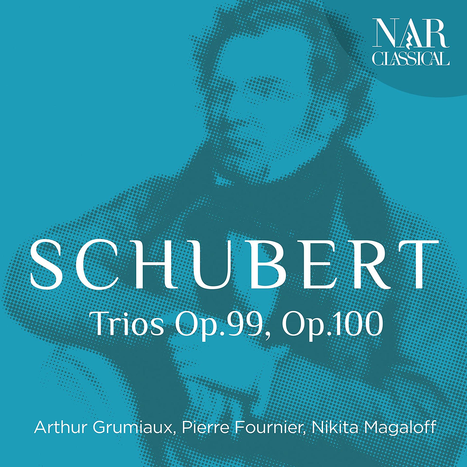 Постер альбома Franz Schubert: Trios Op.99, Op.100
