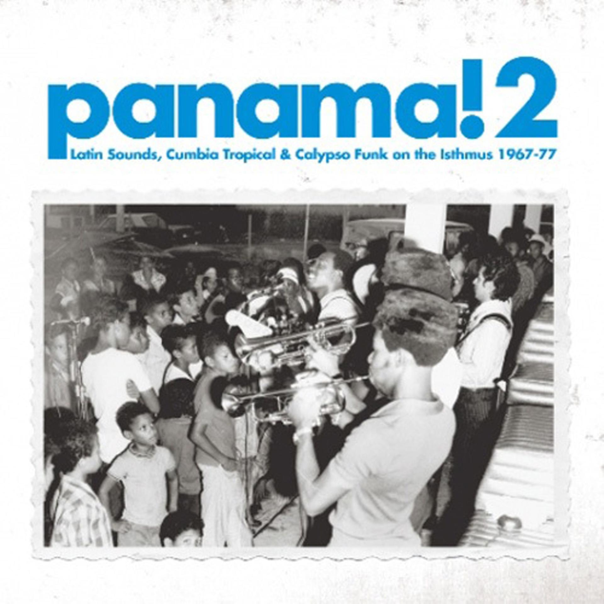 Постер альбома Panama! 2: Latin Sounds, Cumbia, Tropical & Calypso Funk on the Isthmus 1967-77