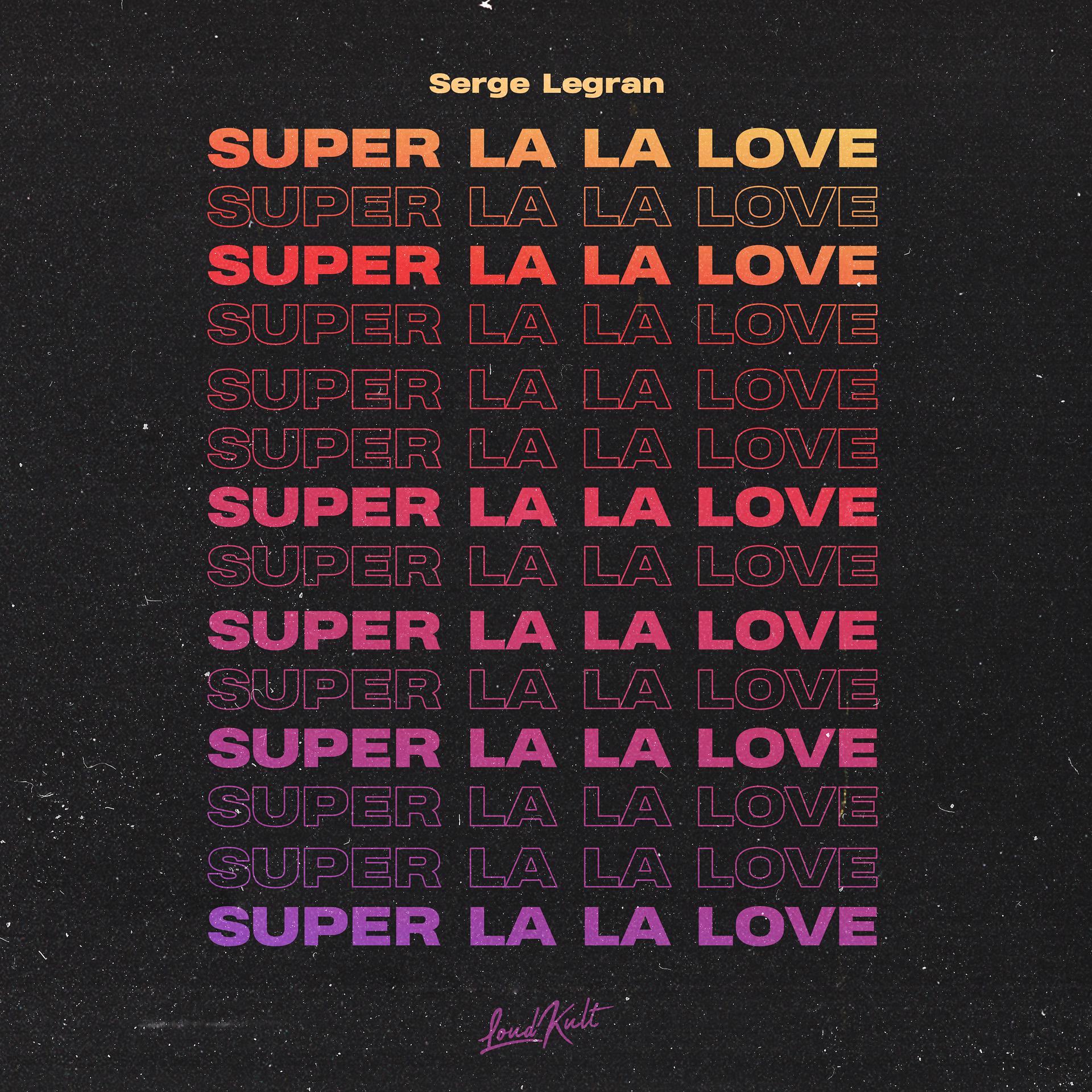 Постер альбома Super La La Love