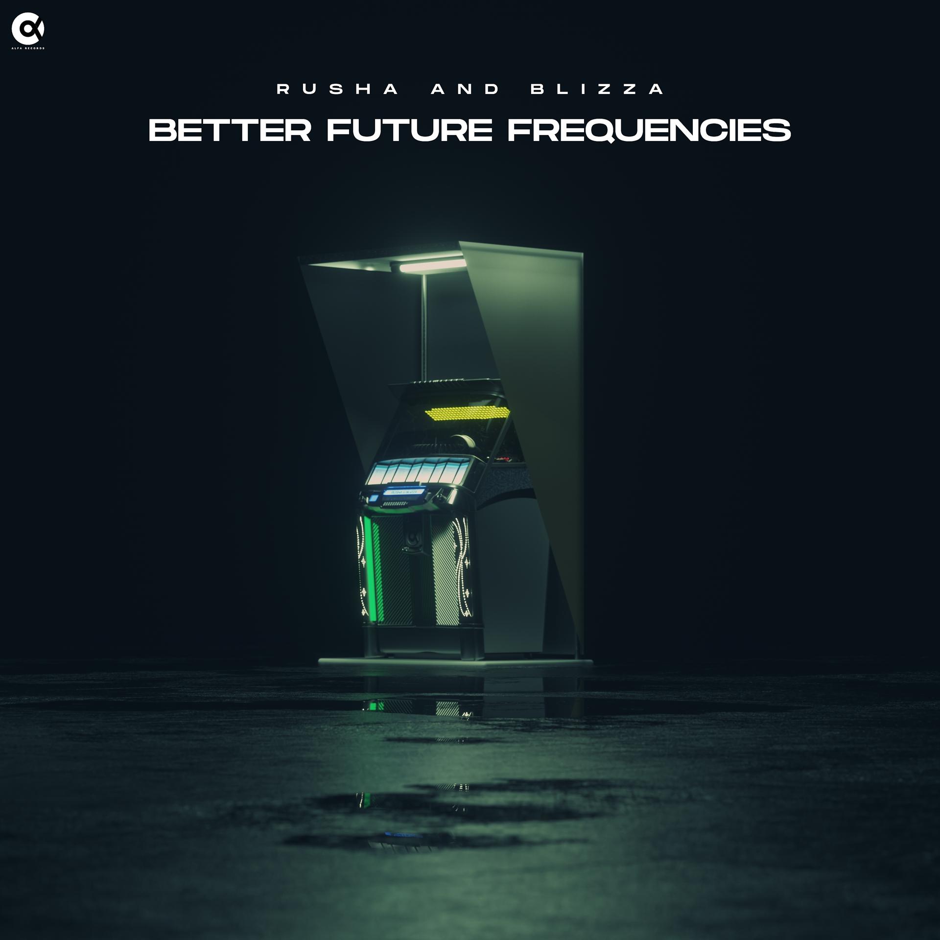 Постер альбома Better Future Frequencies