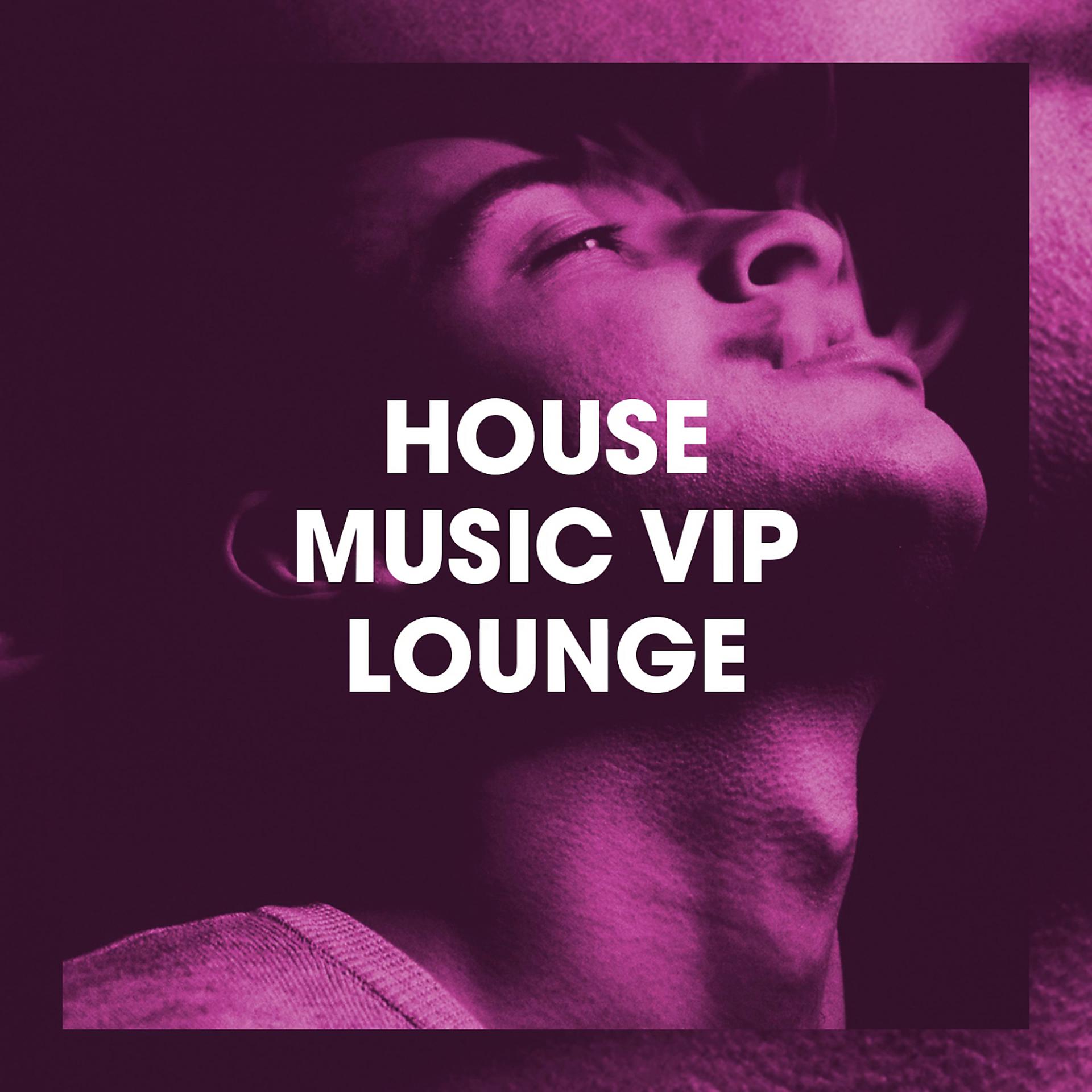 Постер альбома House Music VIP Lounge