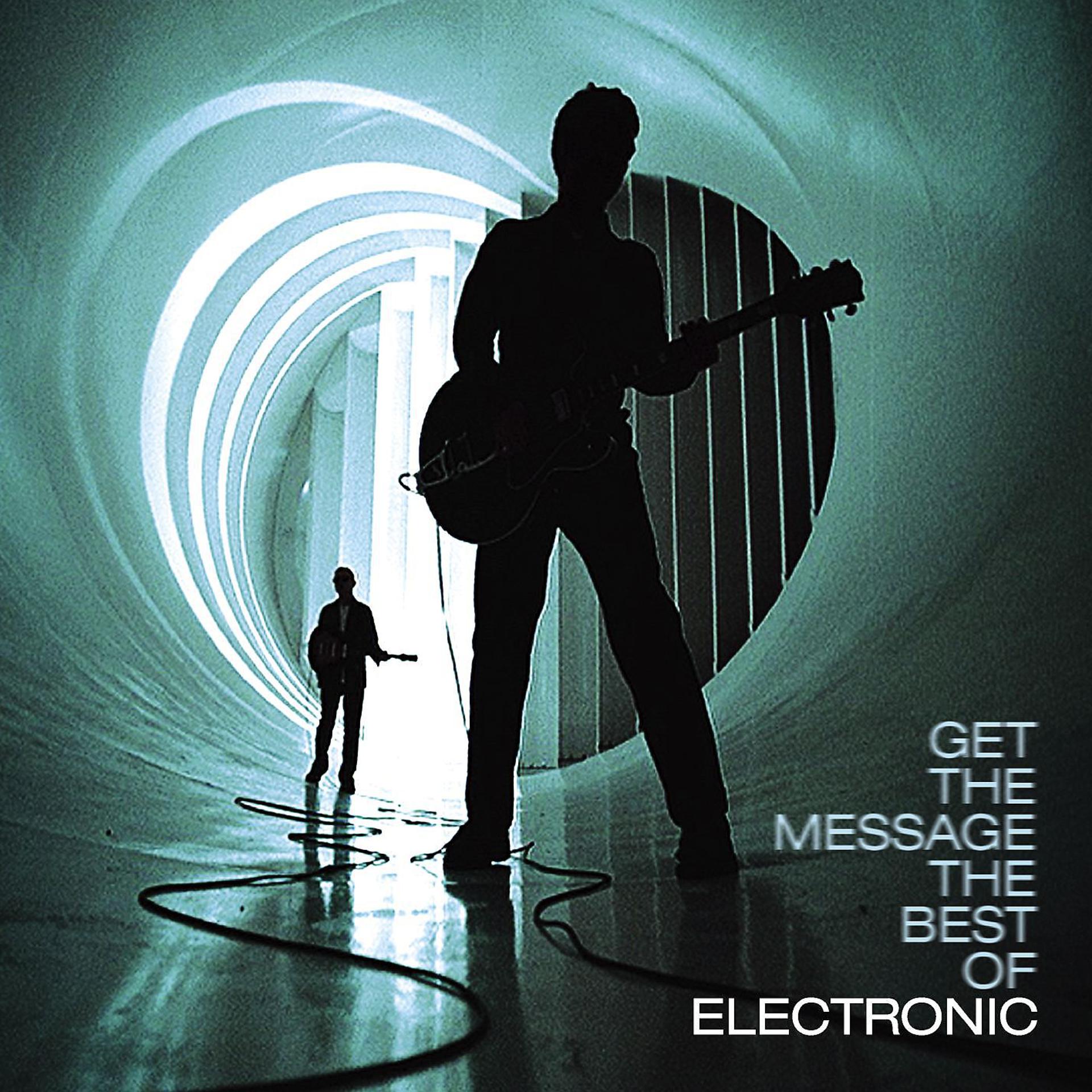 Постер альбома Get The Message: The Best Of Electronic