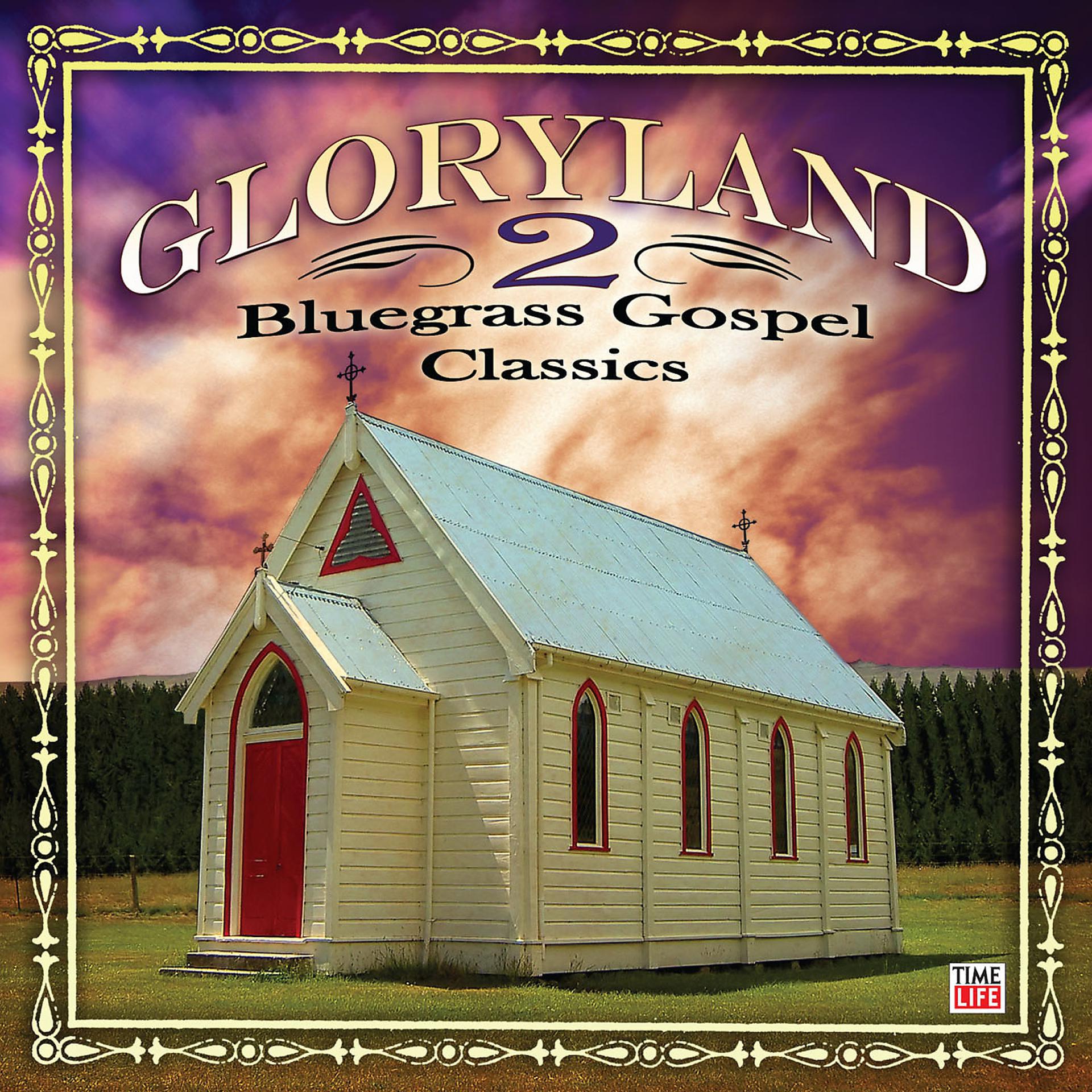Постер альбома Gloryland 2: Bluegrass Gospel Classics
