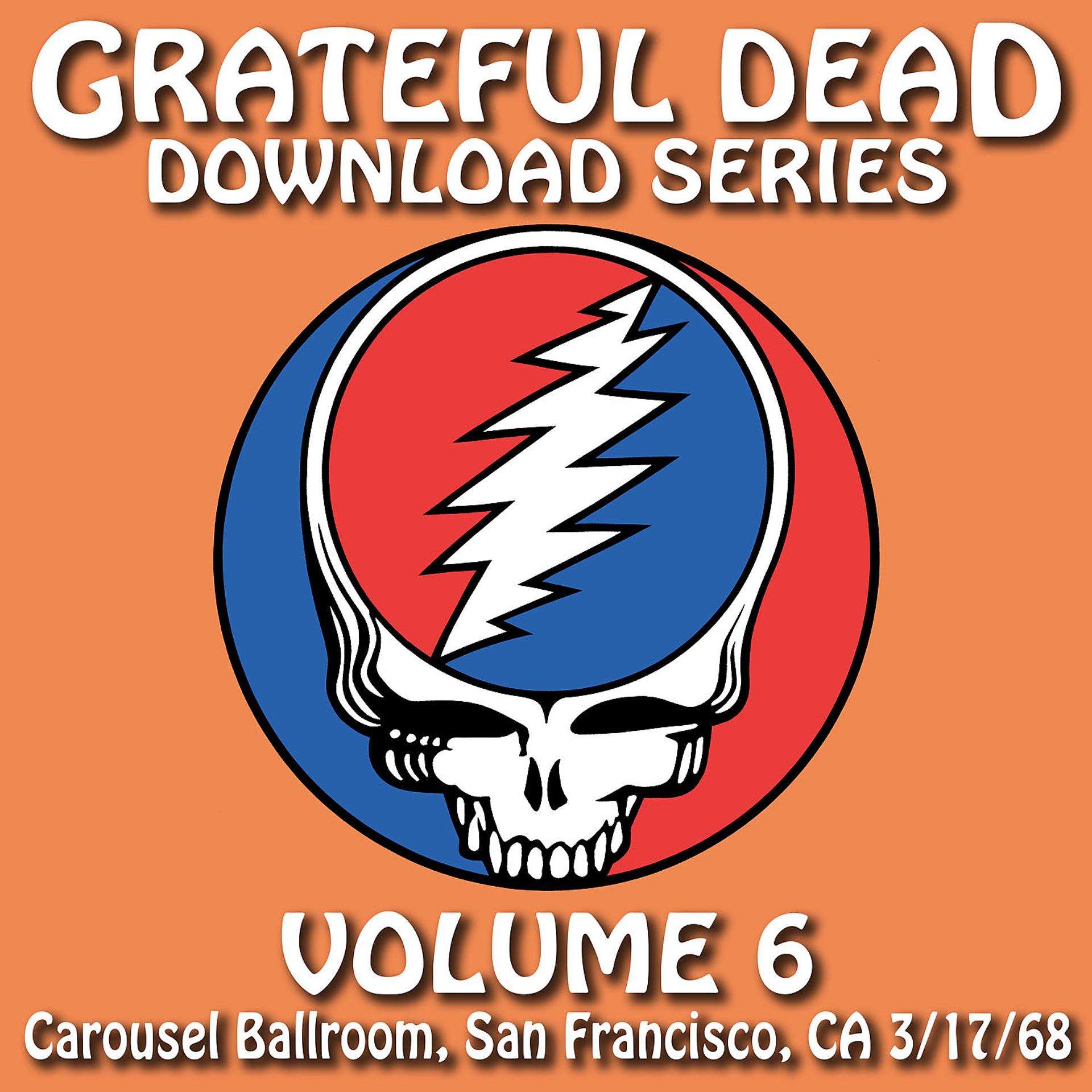 Постер альбома Download Series Vol. 6: Carousel Ballroom, San Francisco, CA 3/17/68 (Live)