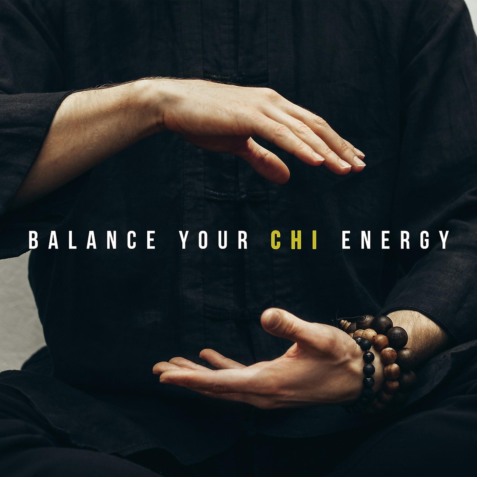Постер альбома Balance Your Chi Energy