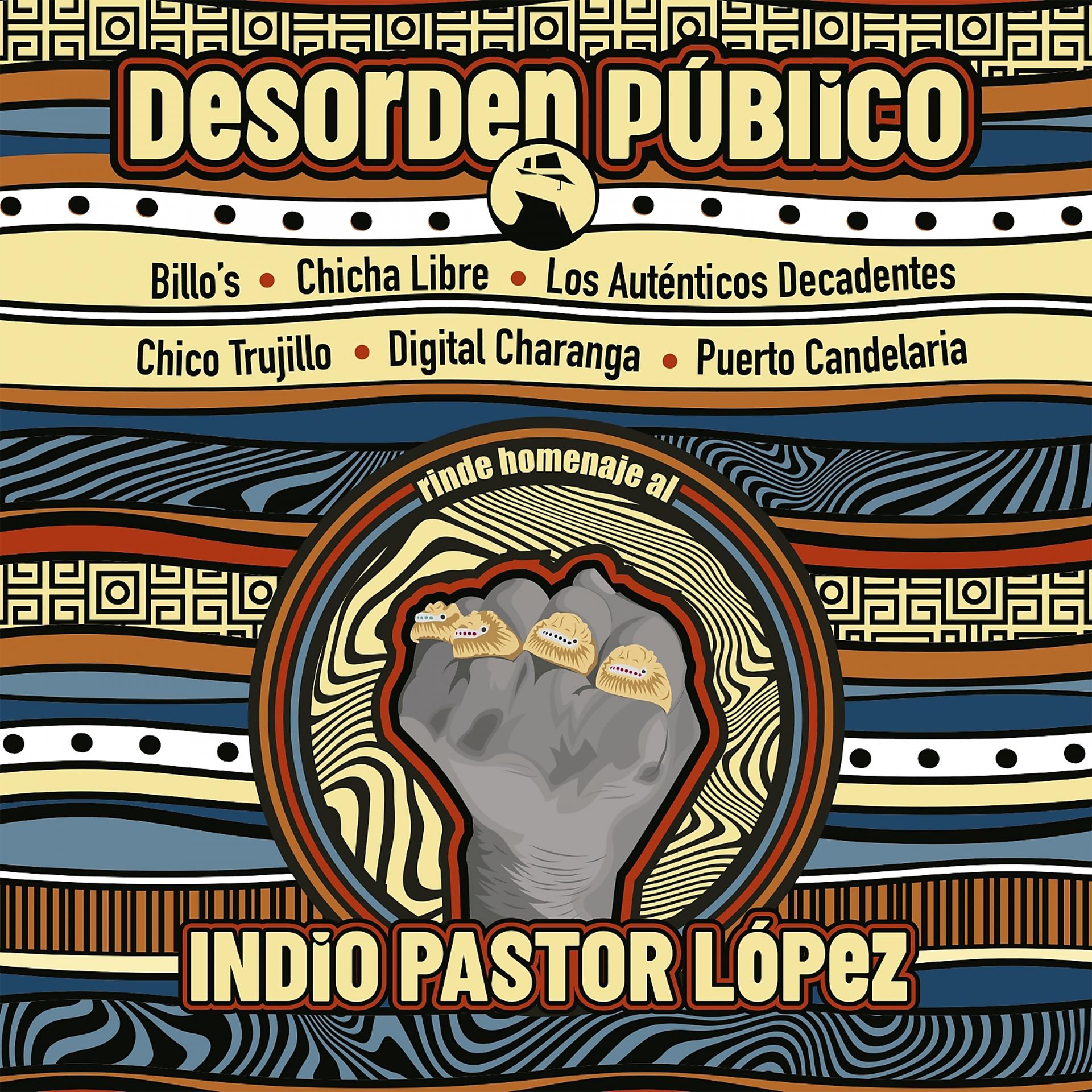 Постер альбома Desorden Público rinde Homenaje al Indio Pastor López
