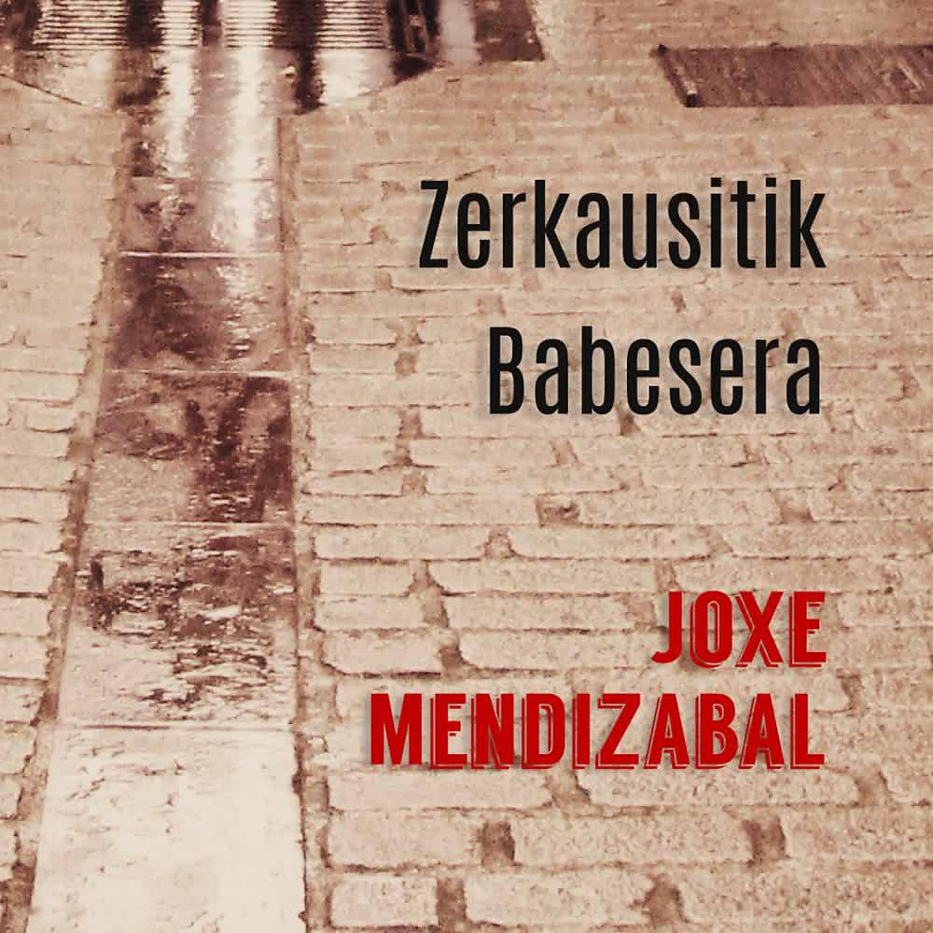 Постер альбома Zerkausitik Babesera