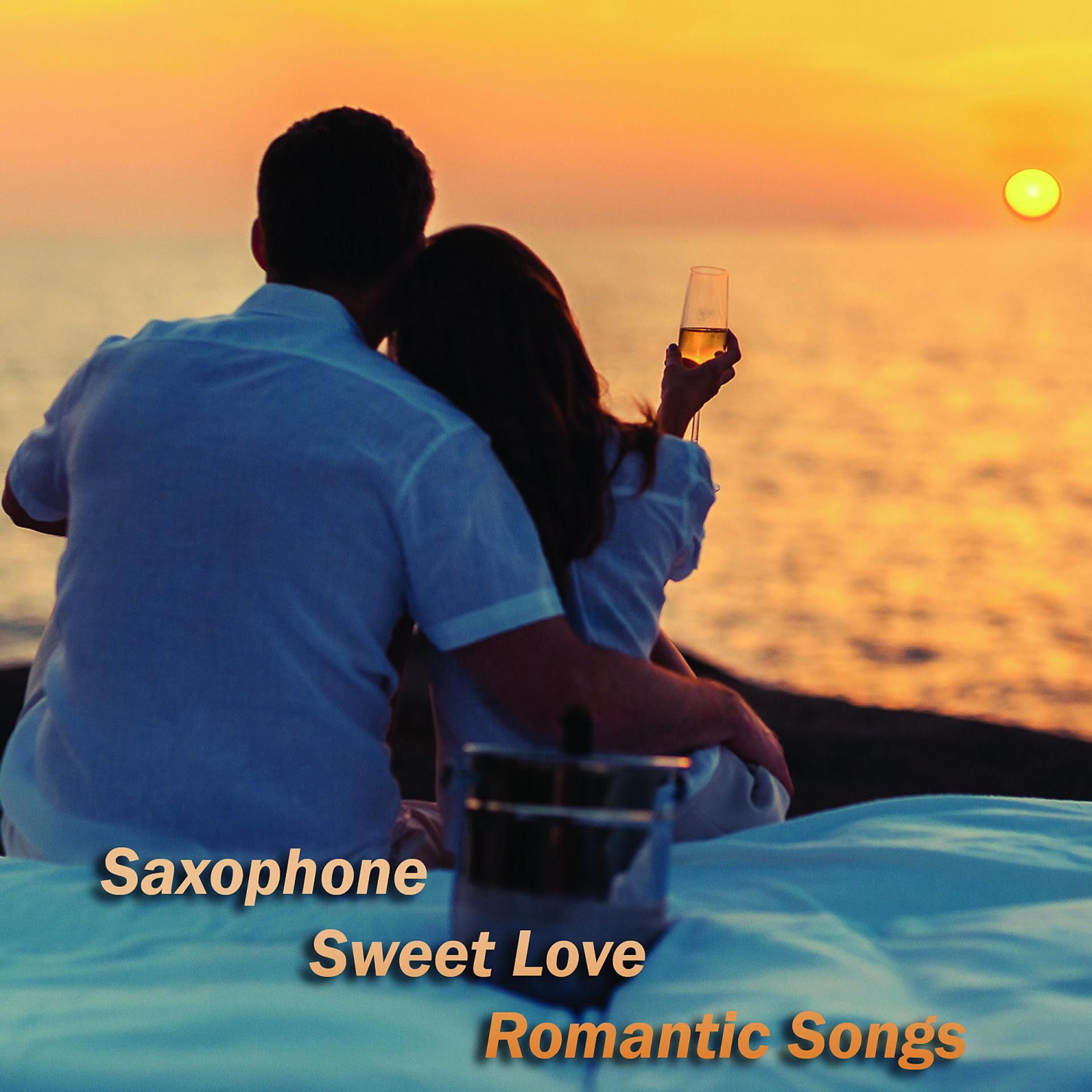 Постер альбома Saxophone Sweet Love Romantic Songs
