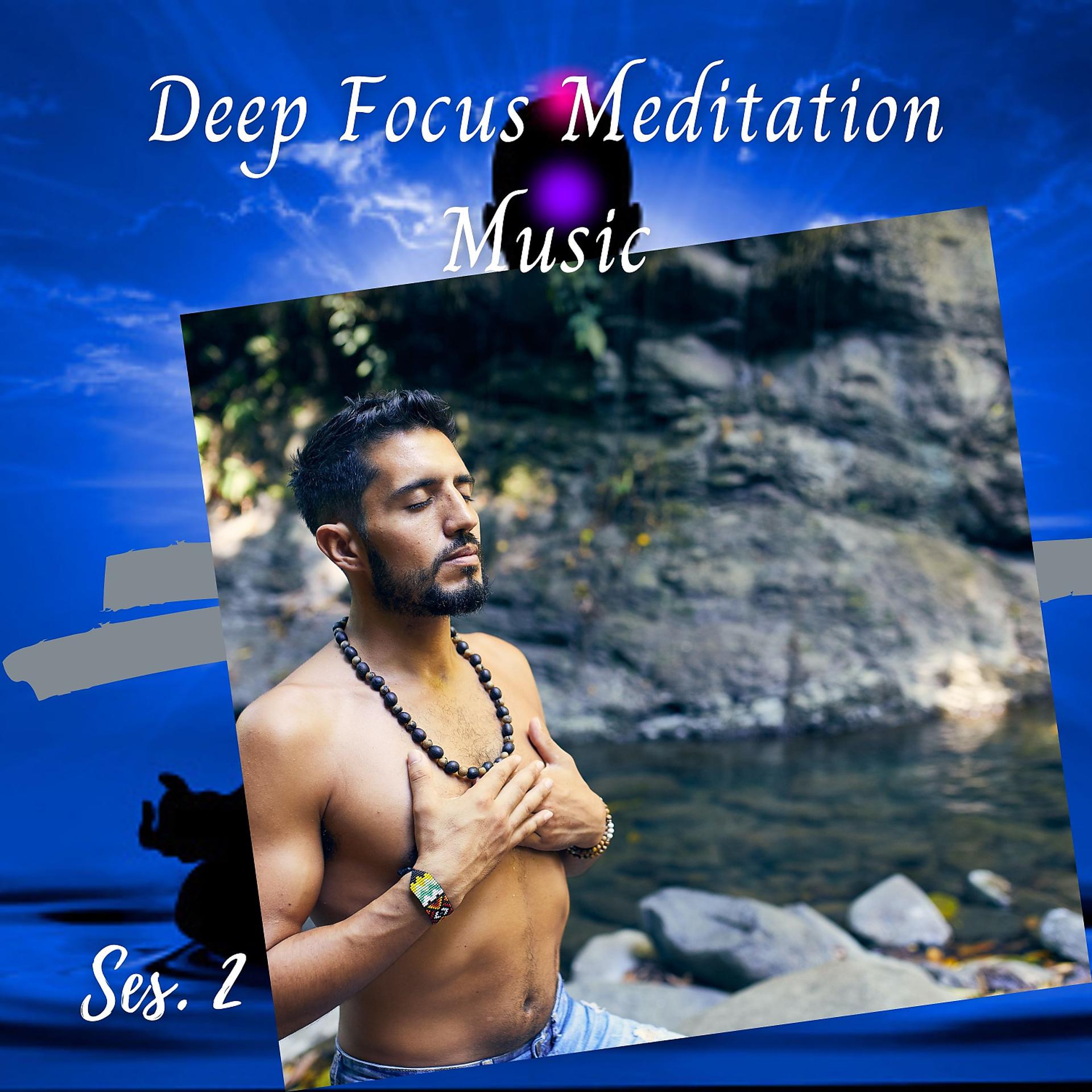 Постер альбома Deep Focus Meditation Music Ses. 2