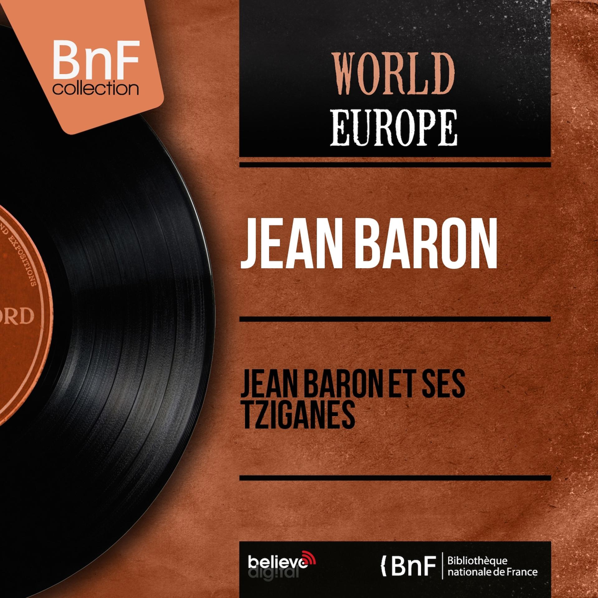 Постер альбома Jean Baron et ses Tziganes (Mono Version)