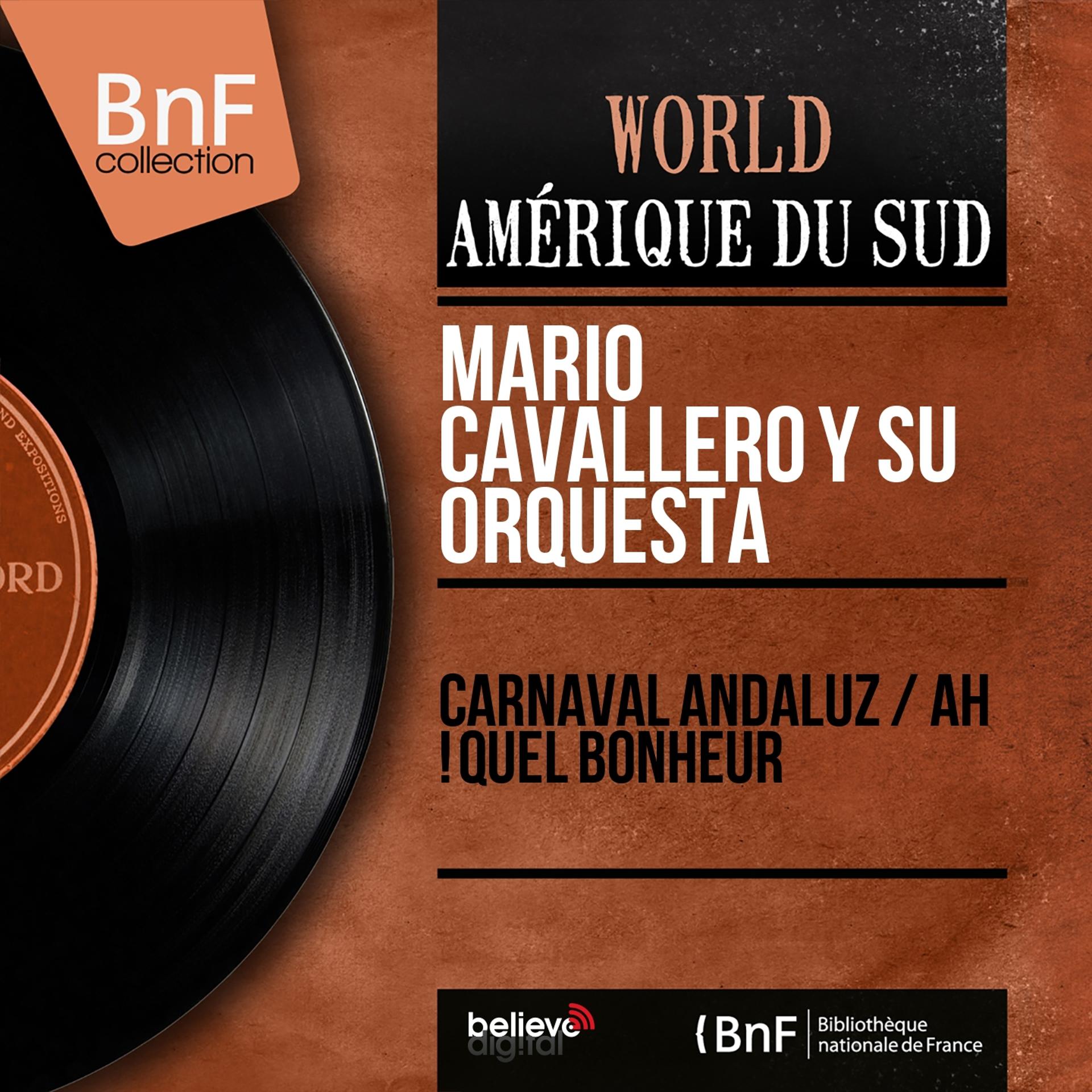 Постер альбома Carnaval Andaluz / Ah ! Quel bonheur (Mono version)