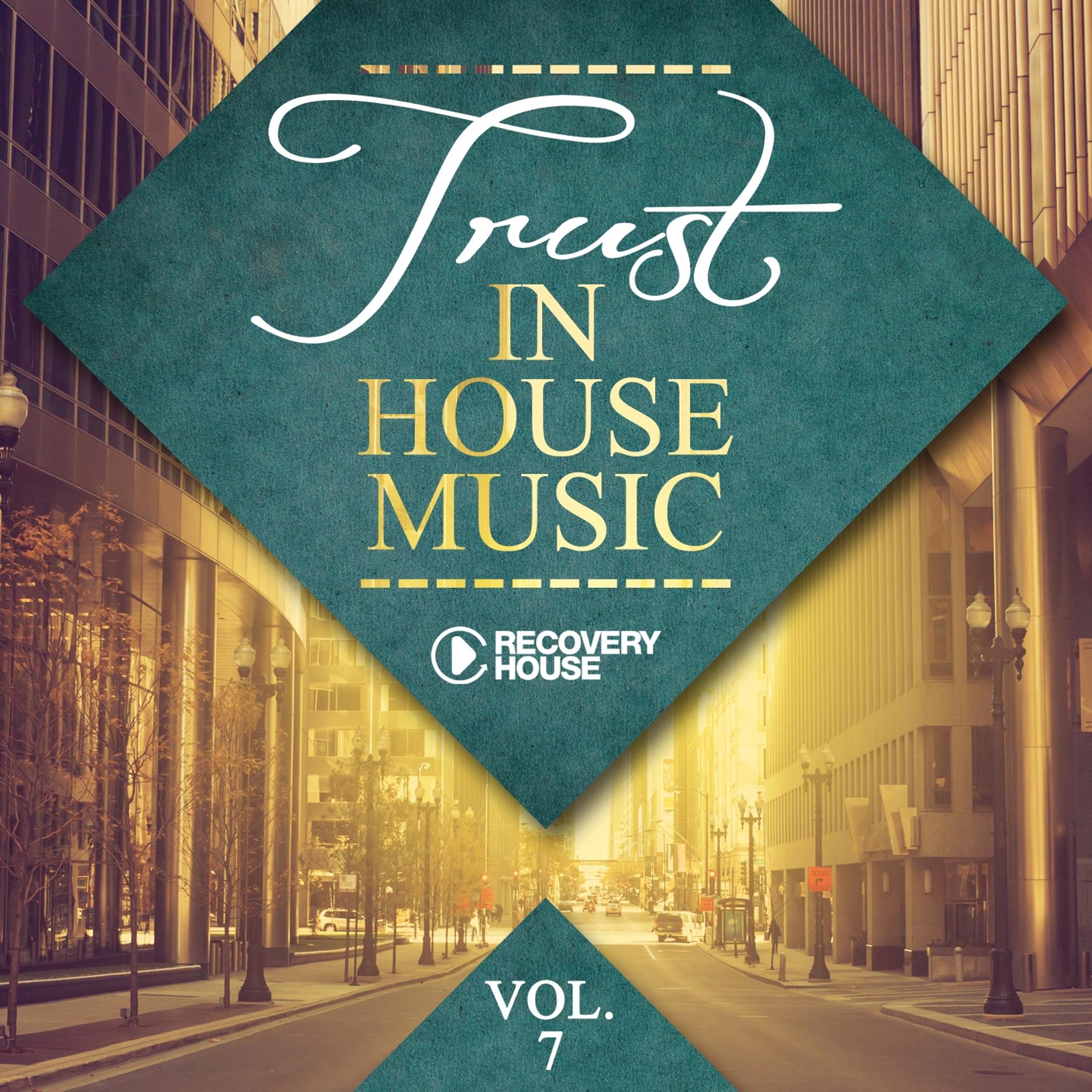 Постер альбома Trust In House Music, Vol. 7