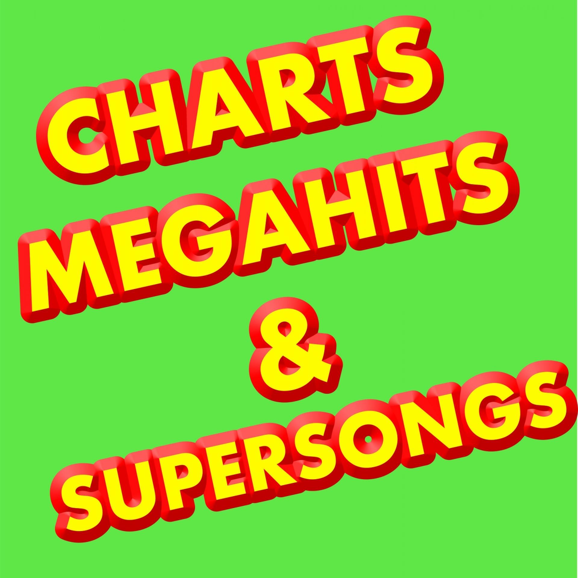 Постер альбома Charts Megahits & Supersongs