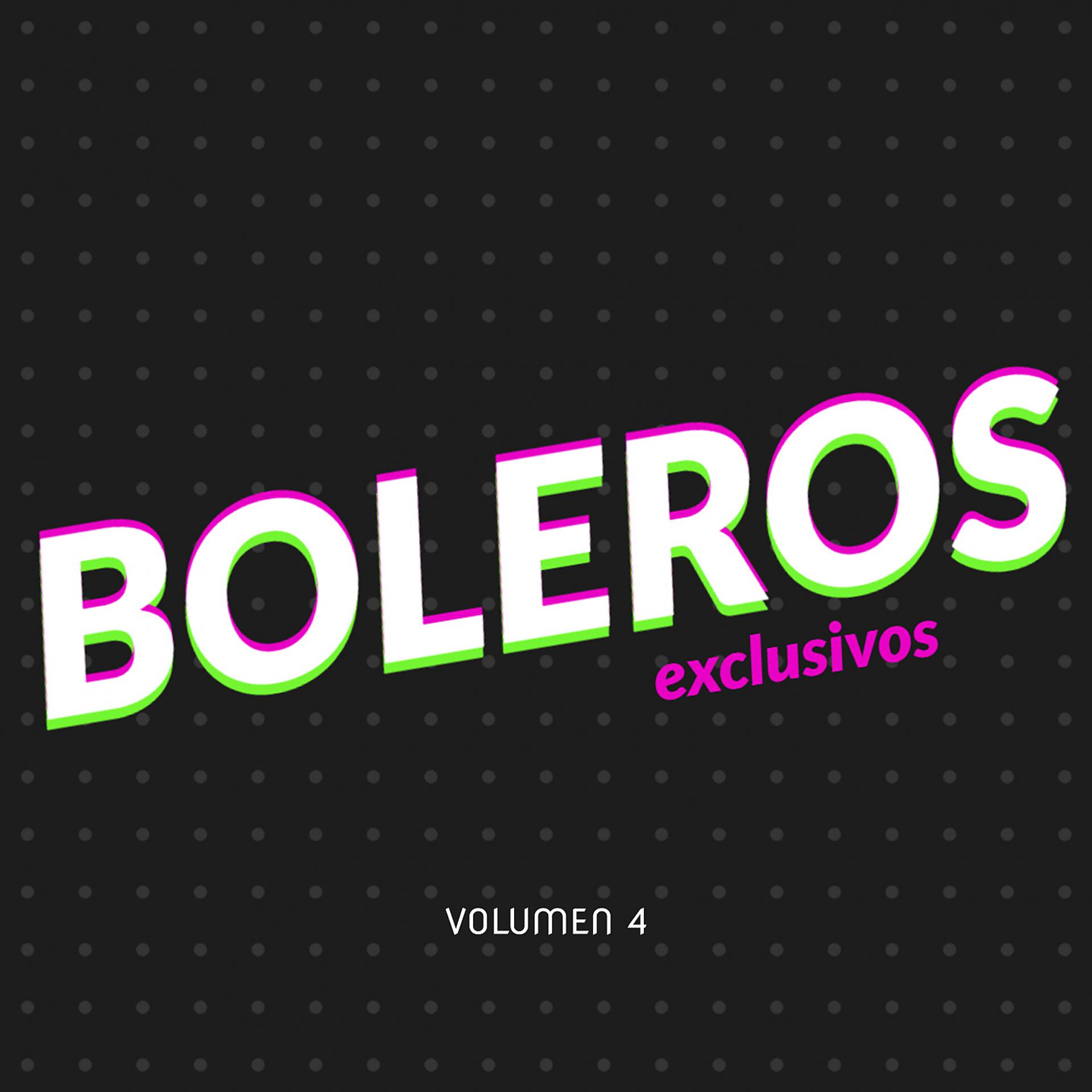 Постер альбома Boleros Exclusivos, Vol. 4