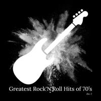 Постер альбома Greatest Rock'n'roll Hits of 70's Cd2