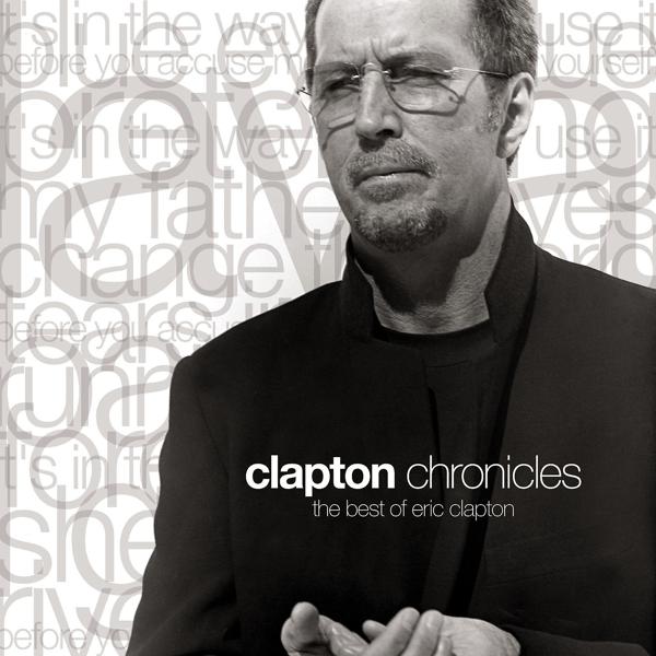 Альбом: Clapton Chronicles: The Best of Eric Clapton