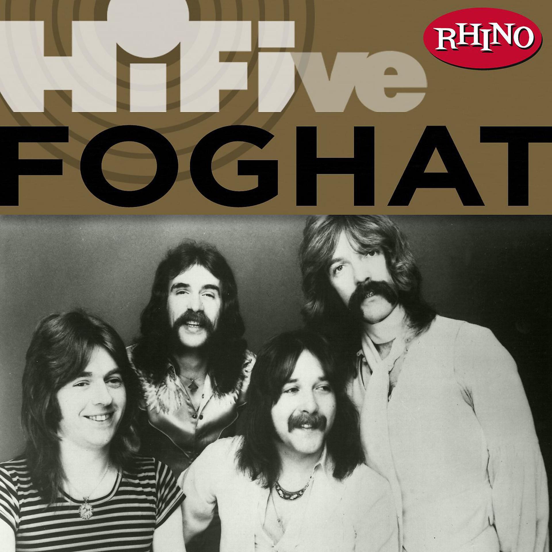 Постер альбома Rhino Hi-Five: Foghat