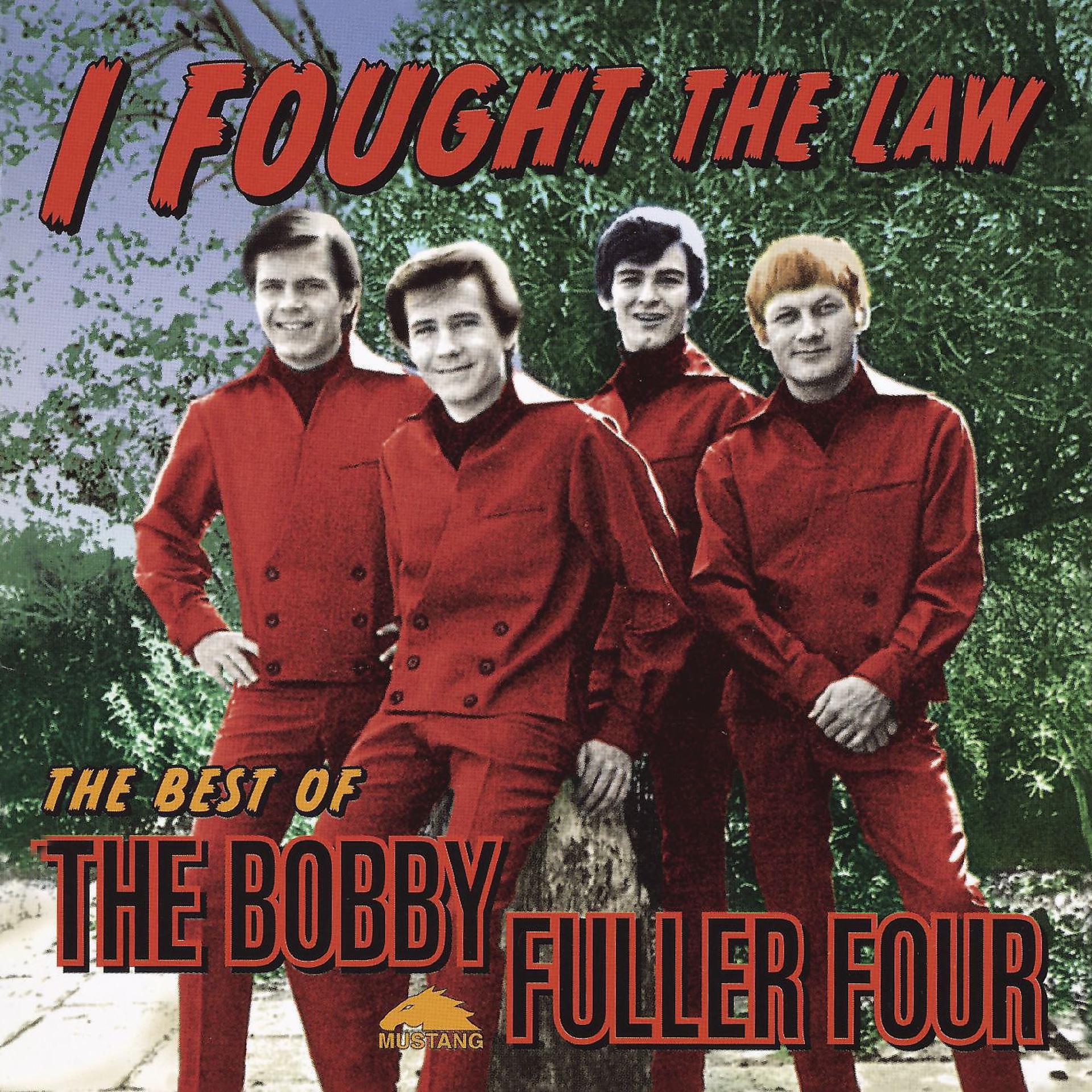Постер альбома I Fought The Law: The Best Of Bobby Fuller Four