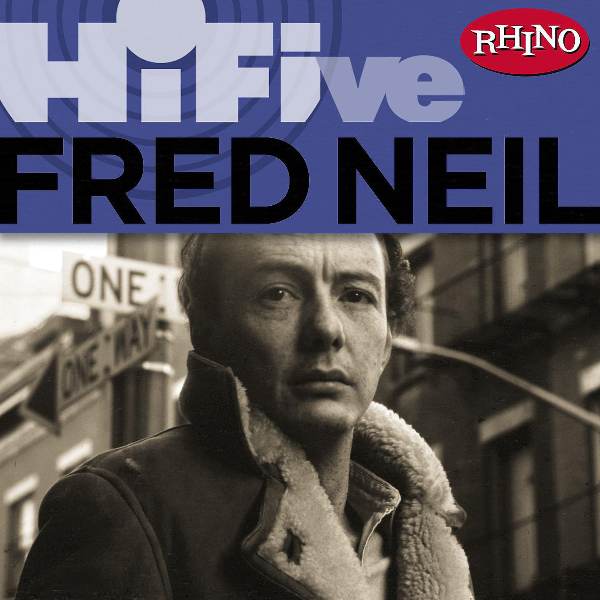 Постер альбома Rhino Hi-Five: Fred Neil