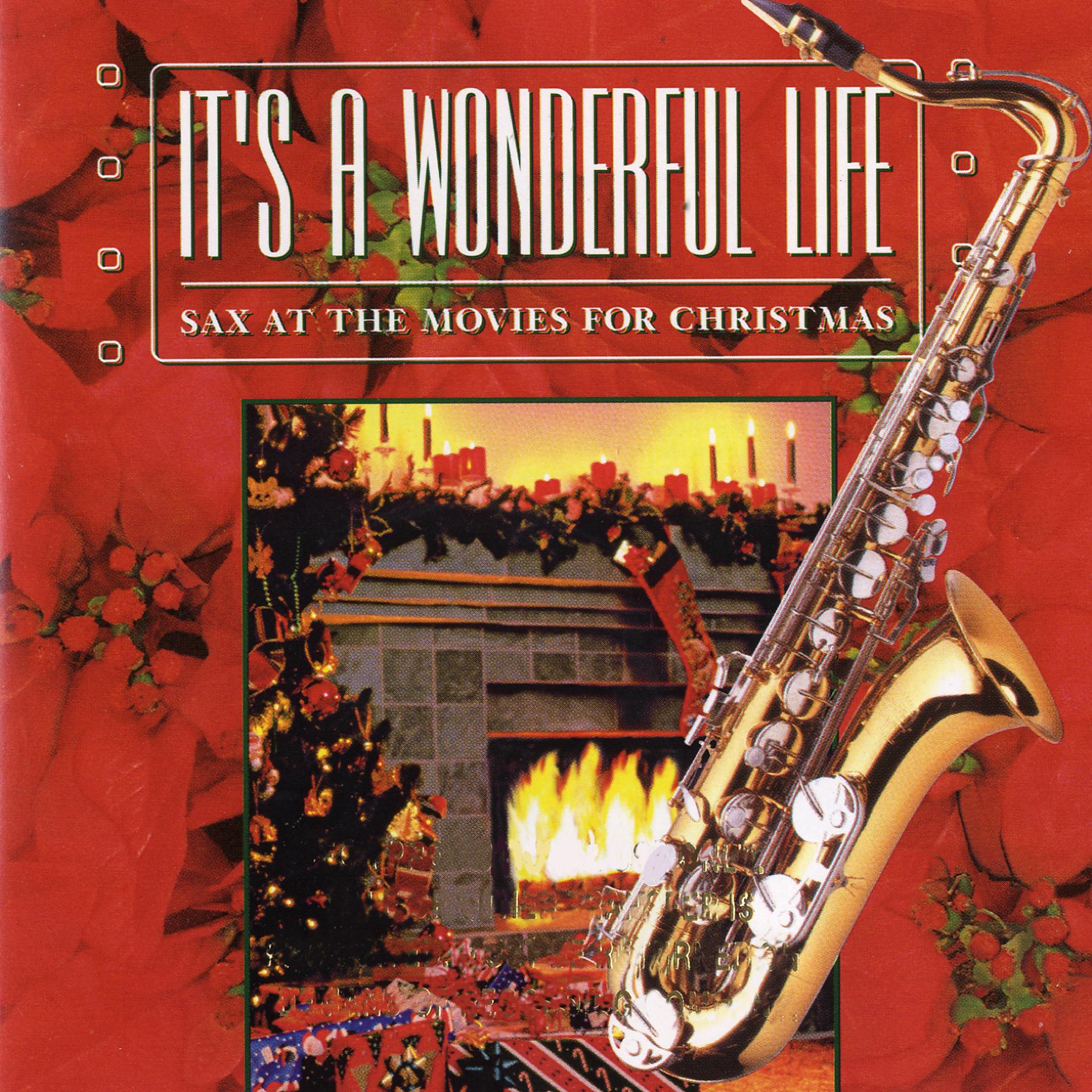 Постер альбома It's A Wonderful Life: Sax At The Movies For Christmas