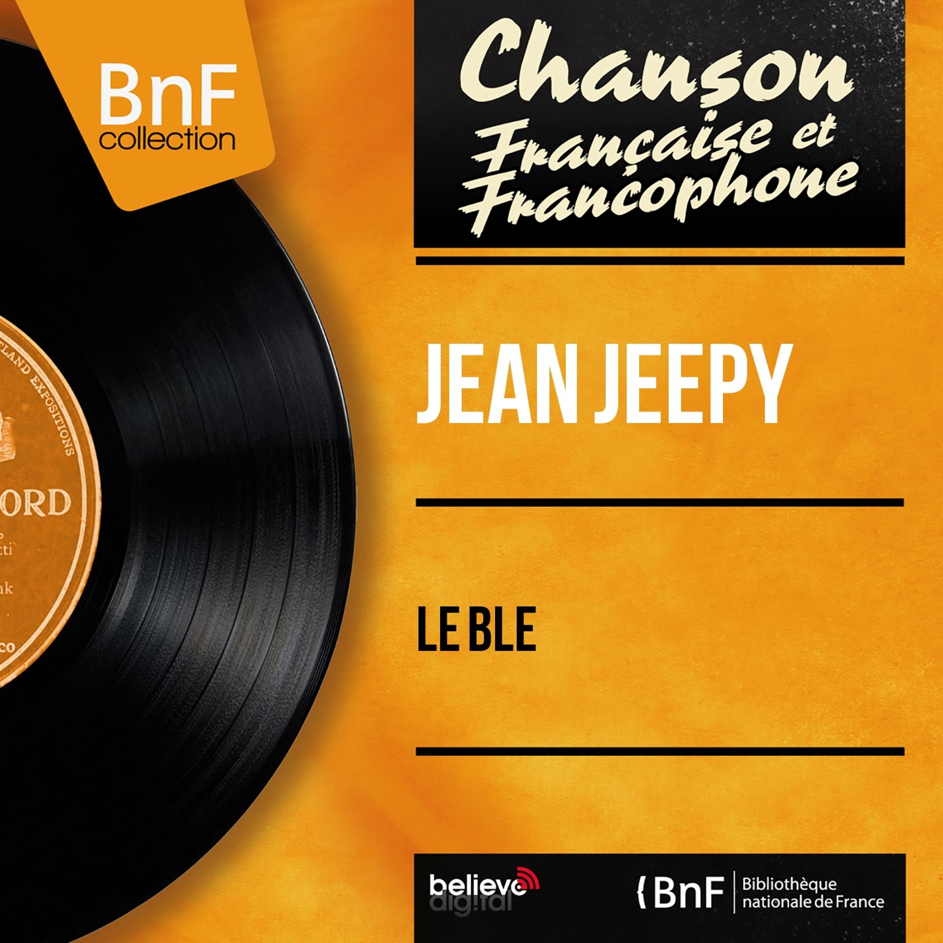 Постер альбома Le blé (Mono Version)