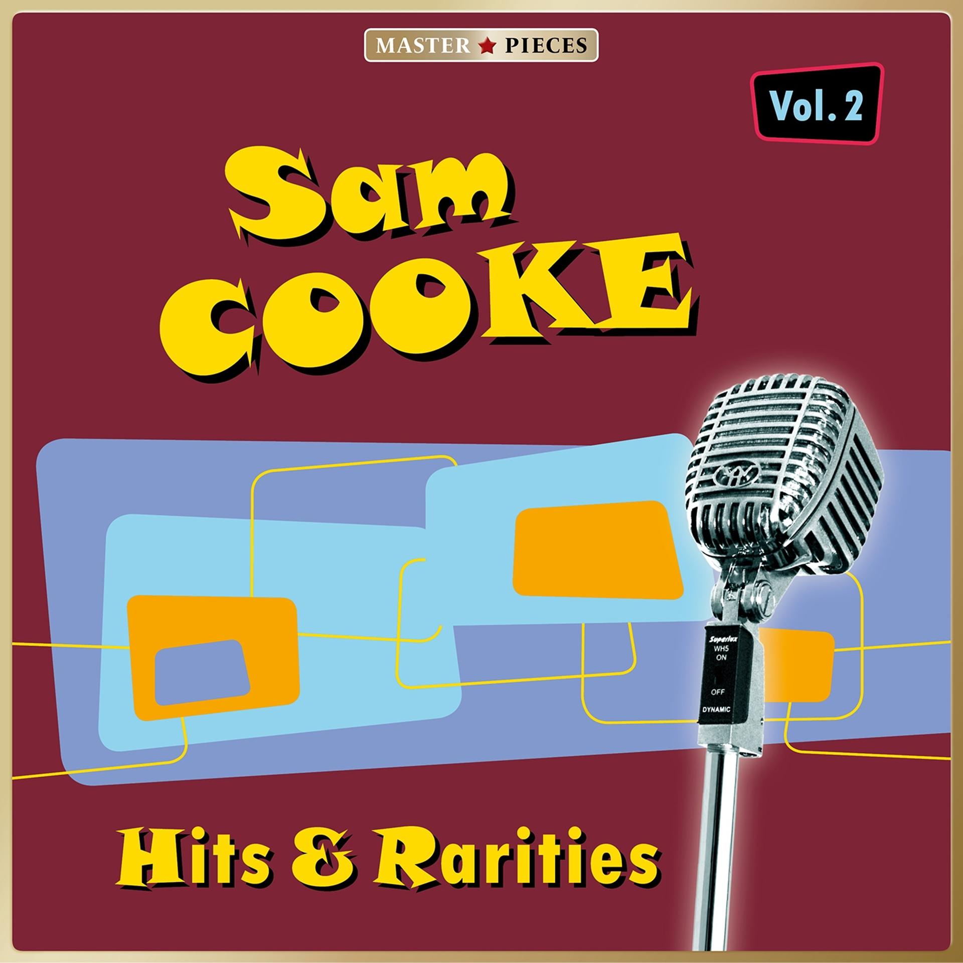 Постер альбома Masterpieces Presents Sam Cooke: Hits & Rarities, Vol. 2
