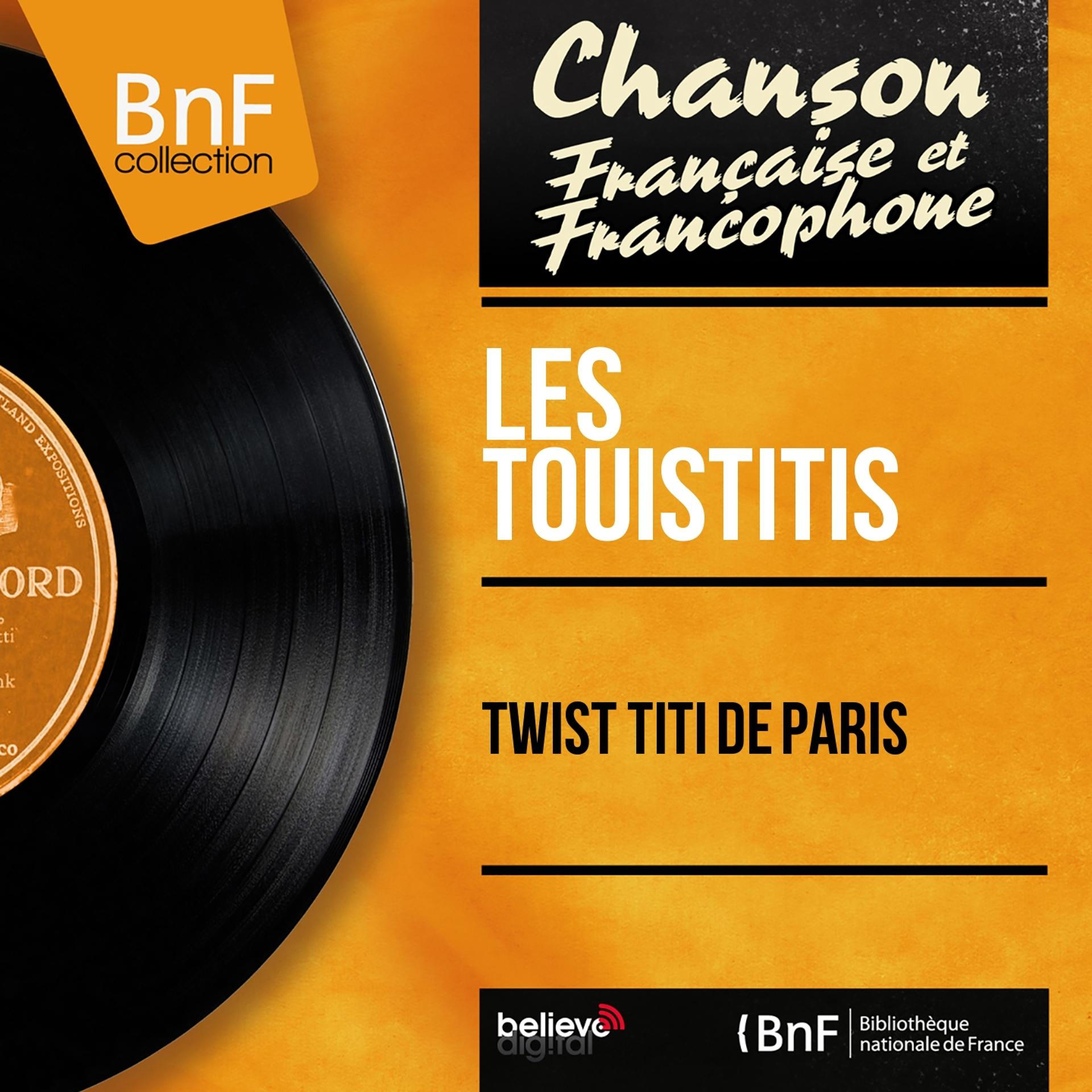 Постер альбома Twist titi de Paris (Mono Version)