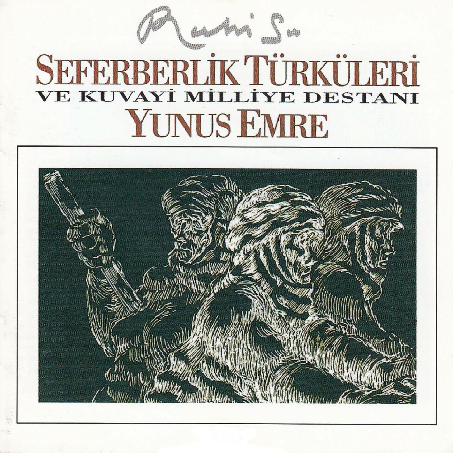 Постер альбома Seferberlik Türküleri Ve Kuvayi Milliye Destanı - Yunus Emre