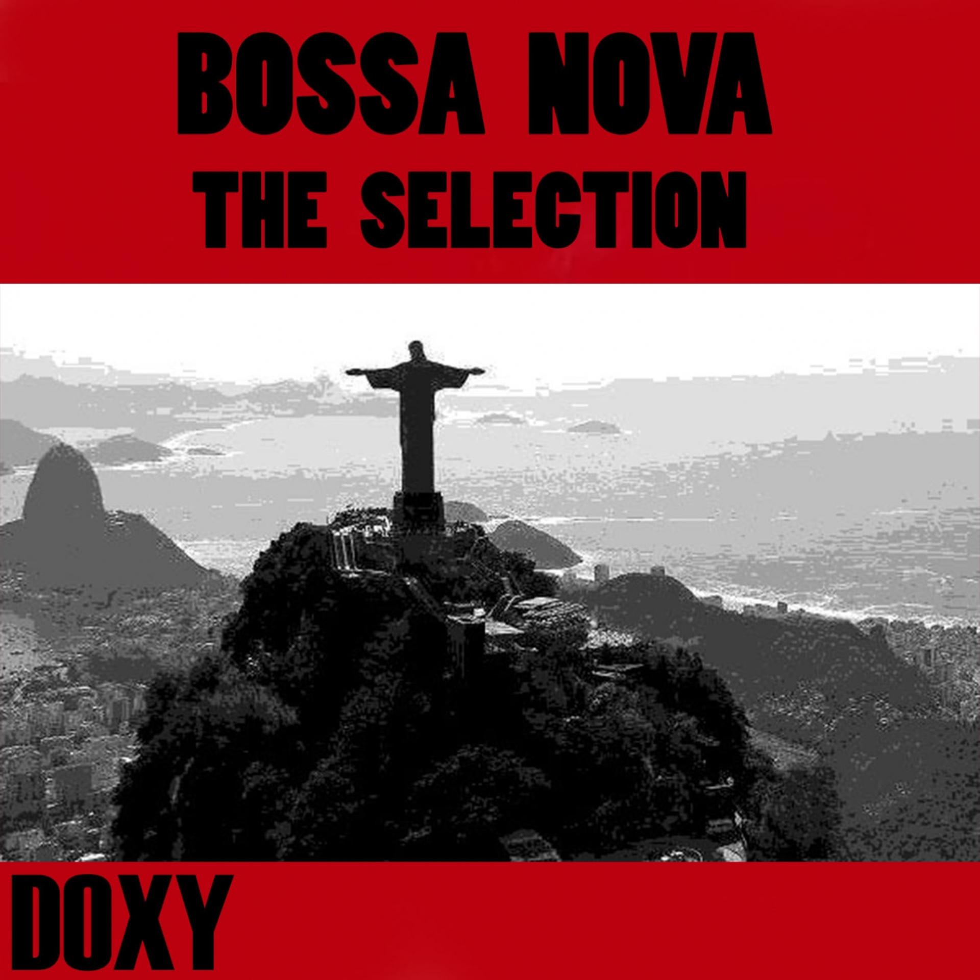 Постер альбома Bossa Nova The Selection (Doxy Collection Remastered)