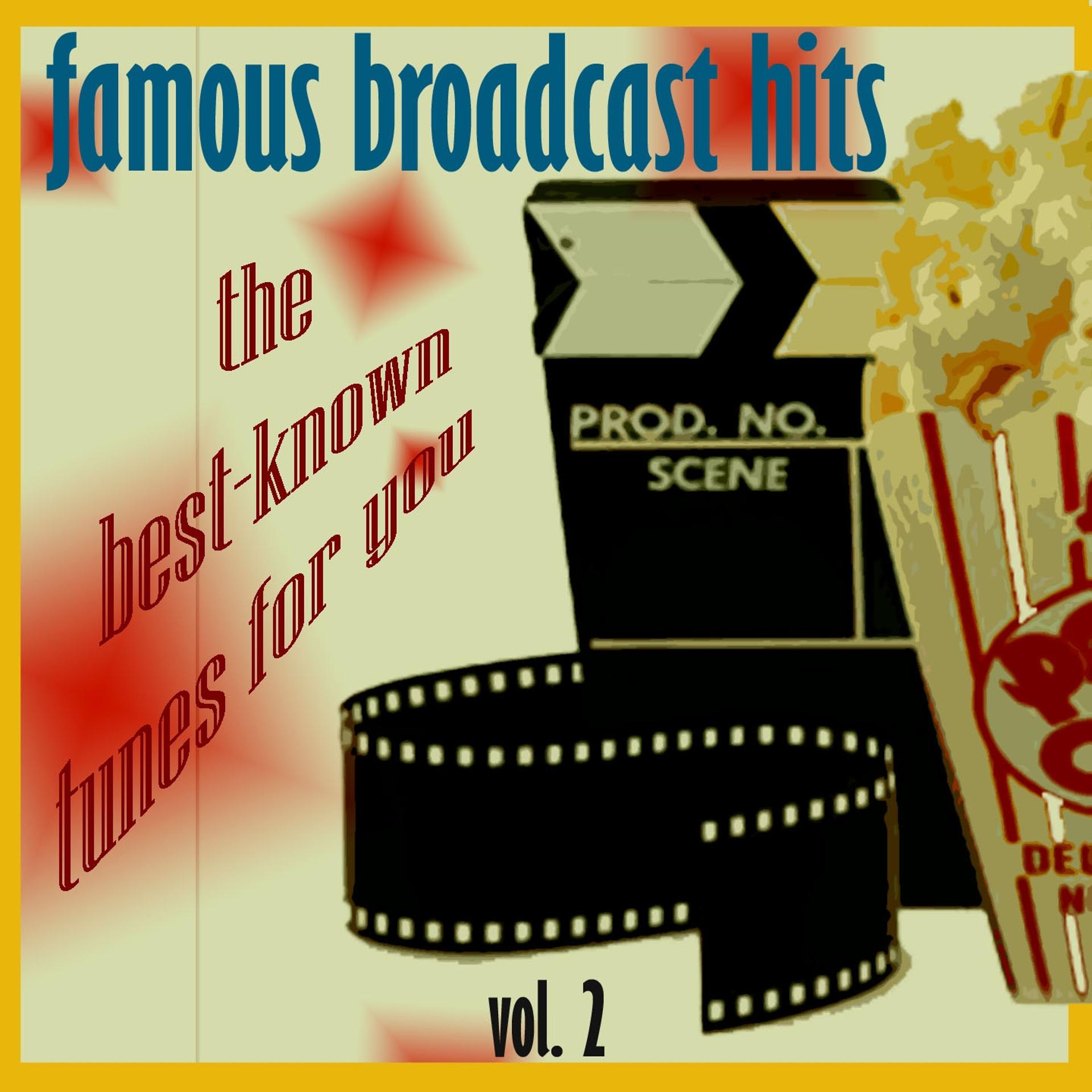 Постер альбома Famous Broadcast Hits, Vol.2