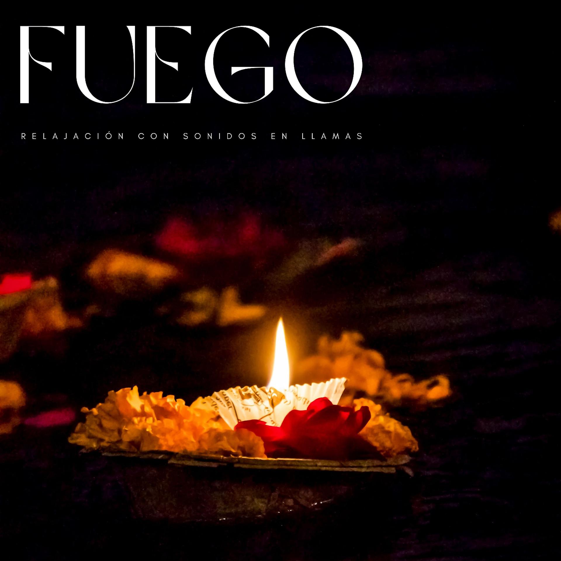 Постер альбома Fuego: Relajación Con Sonidos En Llamas