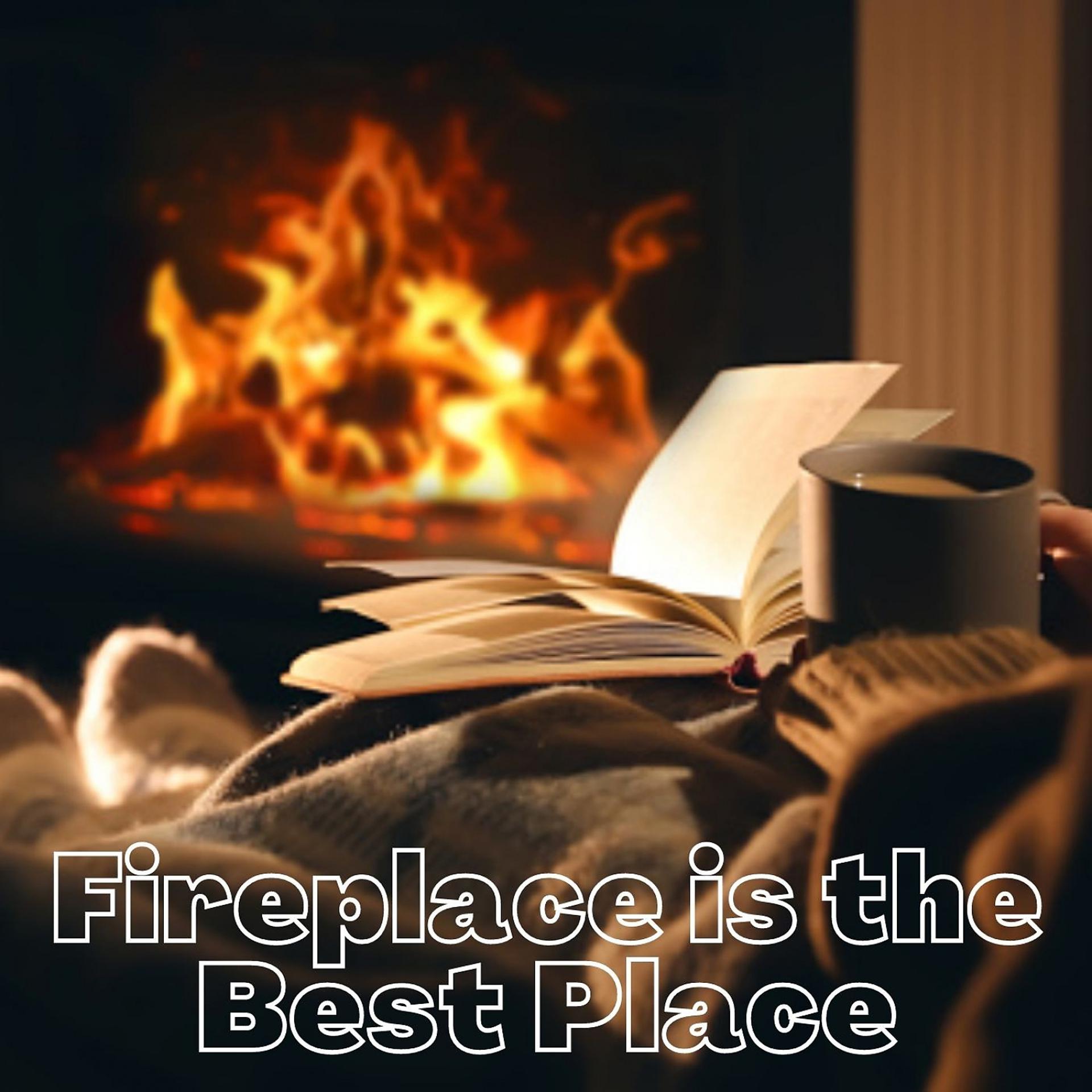 Постер альбома Fireplace is the Best Place - 1 Hour