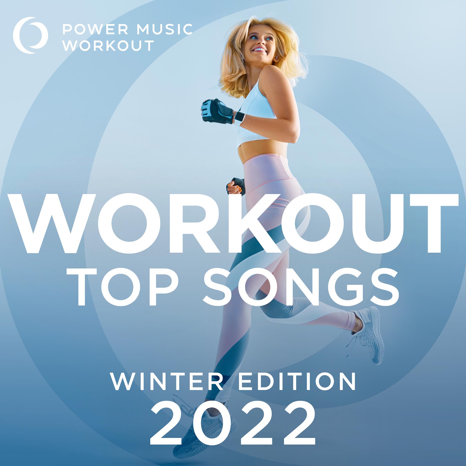 Постер альбома Workout Top Songs 2022 - Winter Edition