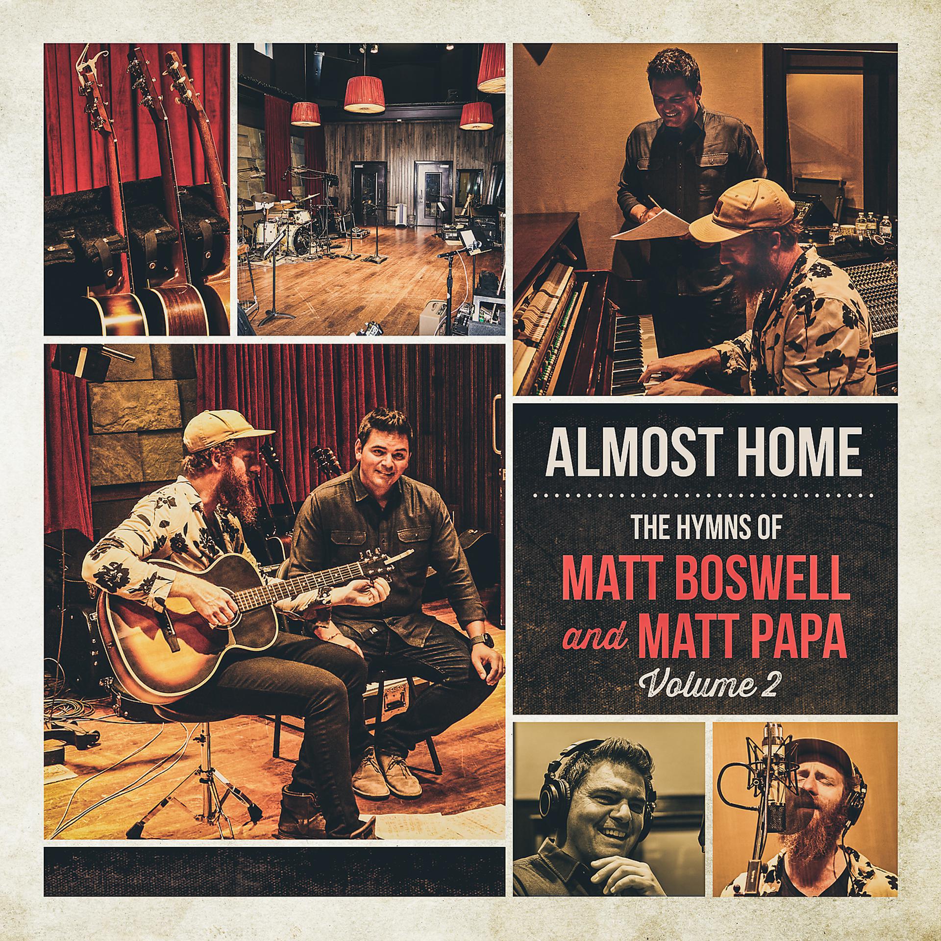 Постер альбома Almost Home - The Hymns Of Matt Boswell And Matt Papa