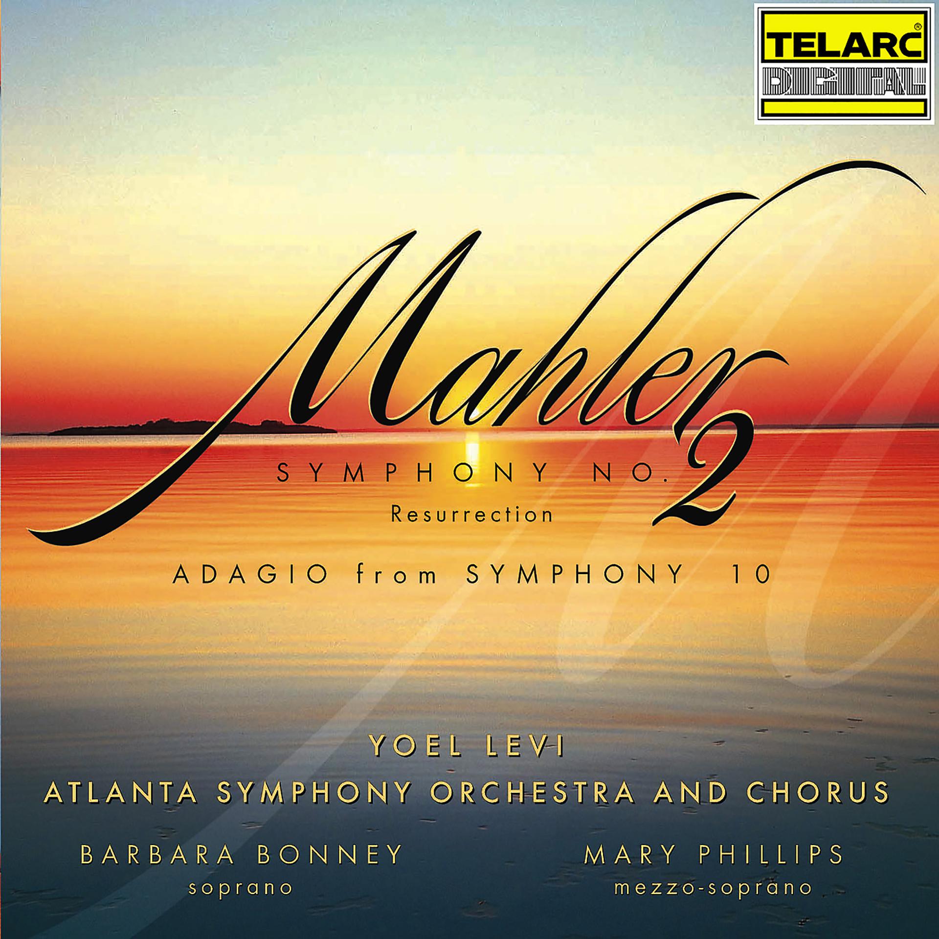 Постер альбома Mahler: Symphony No. 2 in C-Minor "Resurrection" & Adagio from Symphony No. 10 in F-Sharp Minor