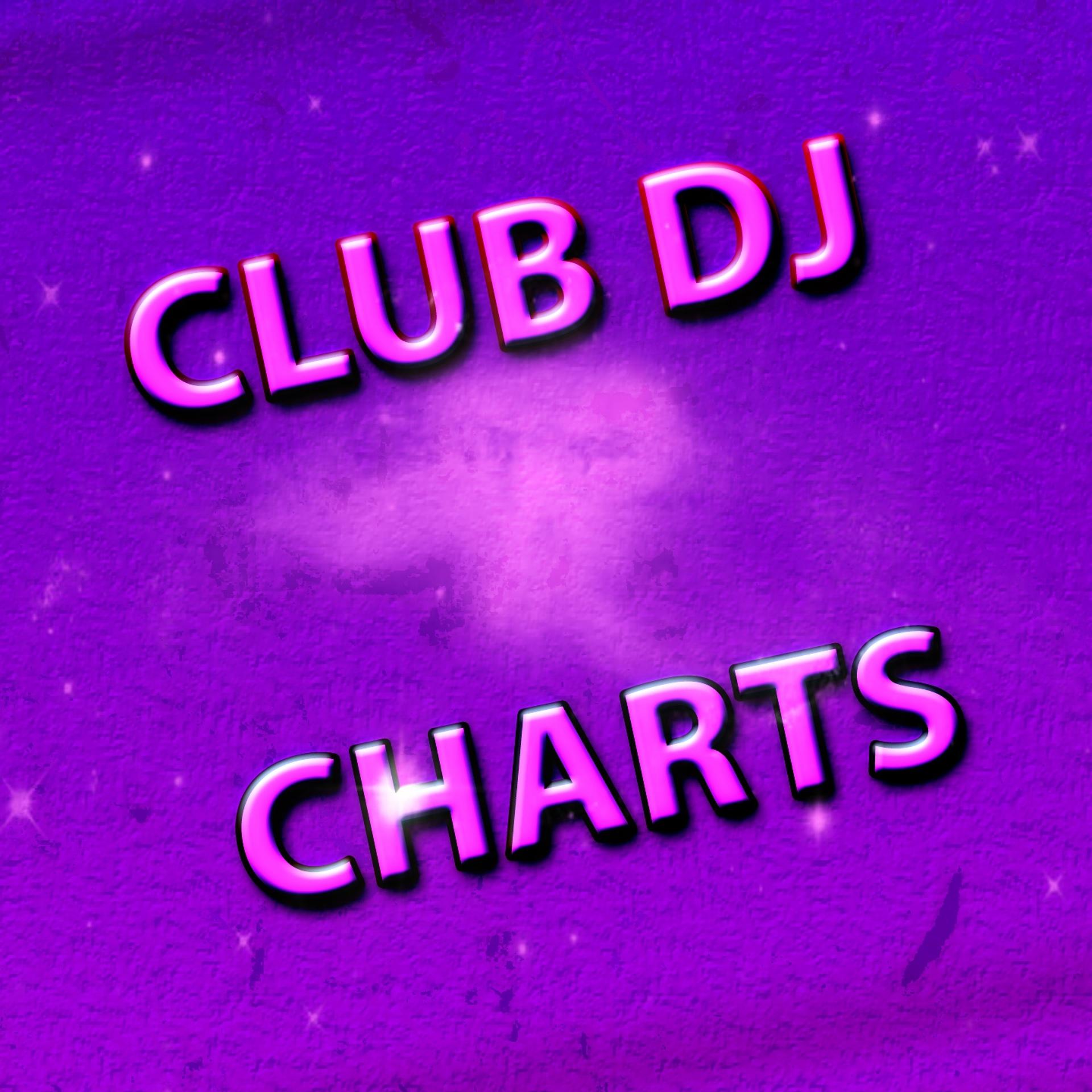 Постер альбома Club DJ Charts