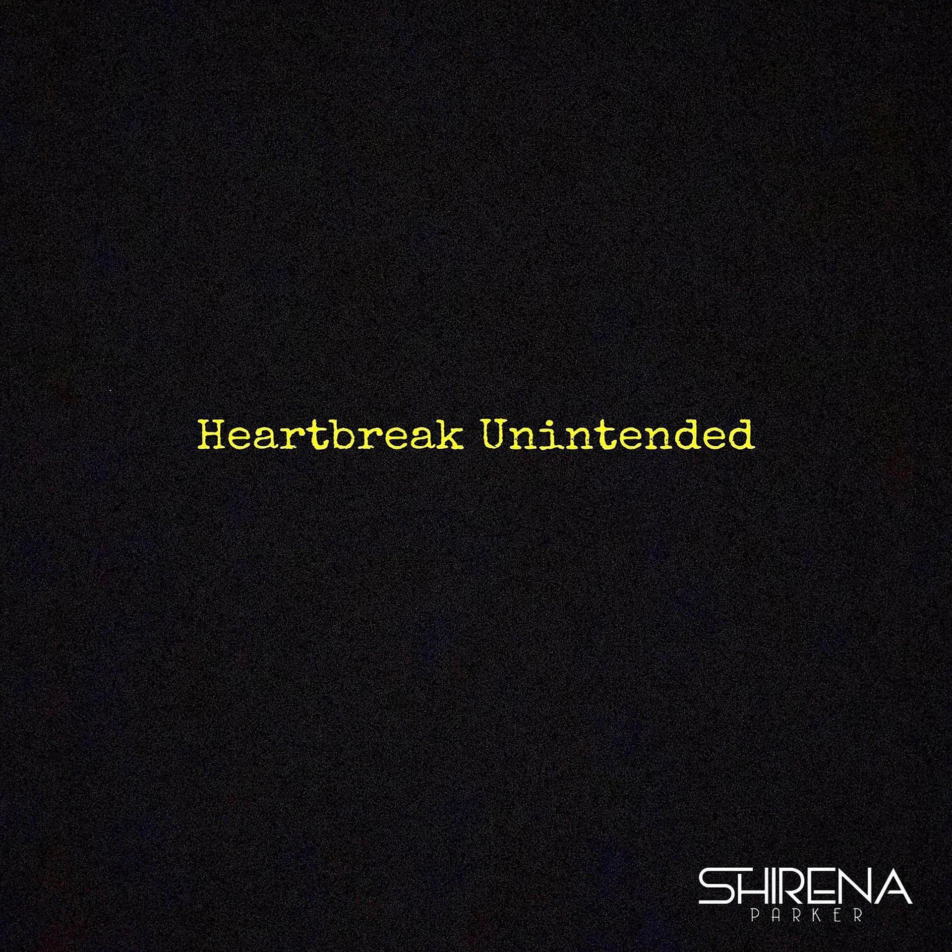 Постер альбома Heartbreak Unintended
