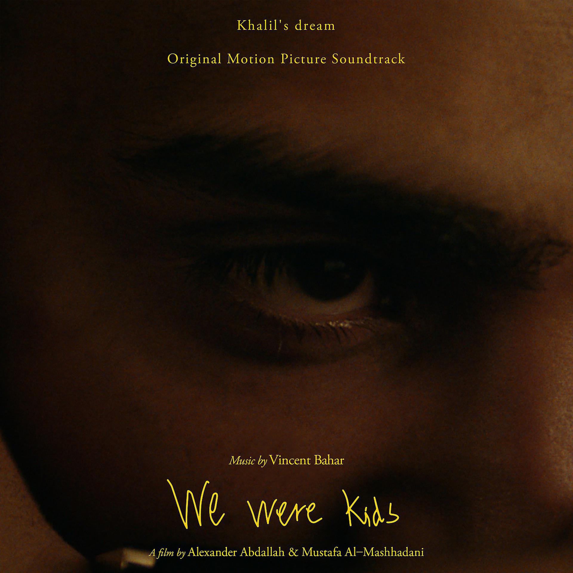 Постер альбома Khalil’s Dream - We Were Kids (Original Motion Picture Soundtrack)