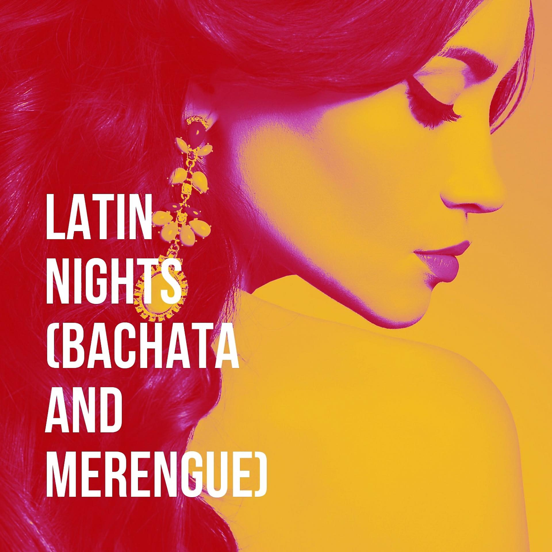 Постер альбома Latin Nights (Bachata and Merengue)