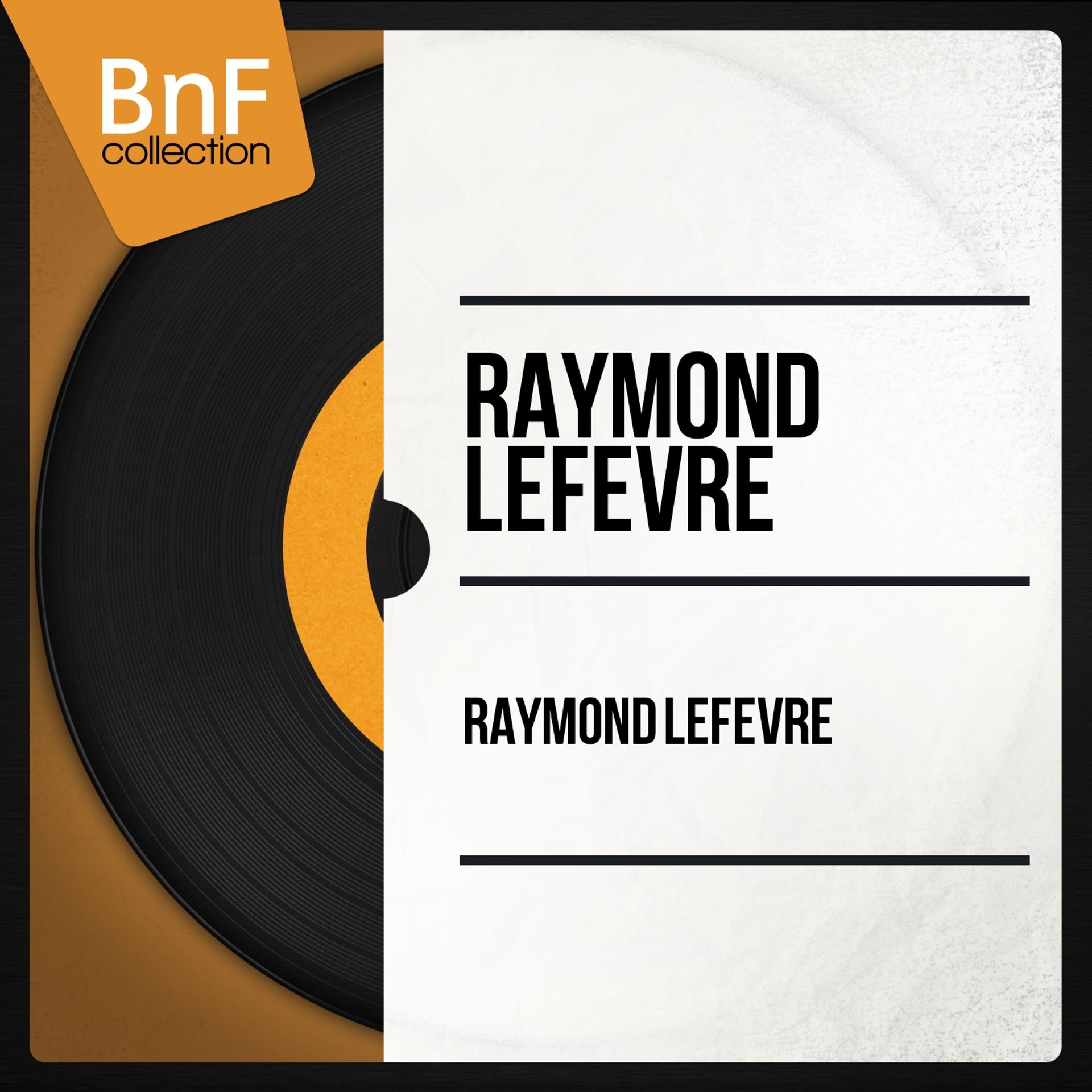 Постер альбома Raymond Lefèvre