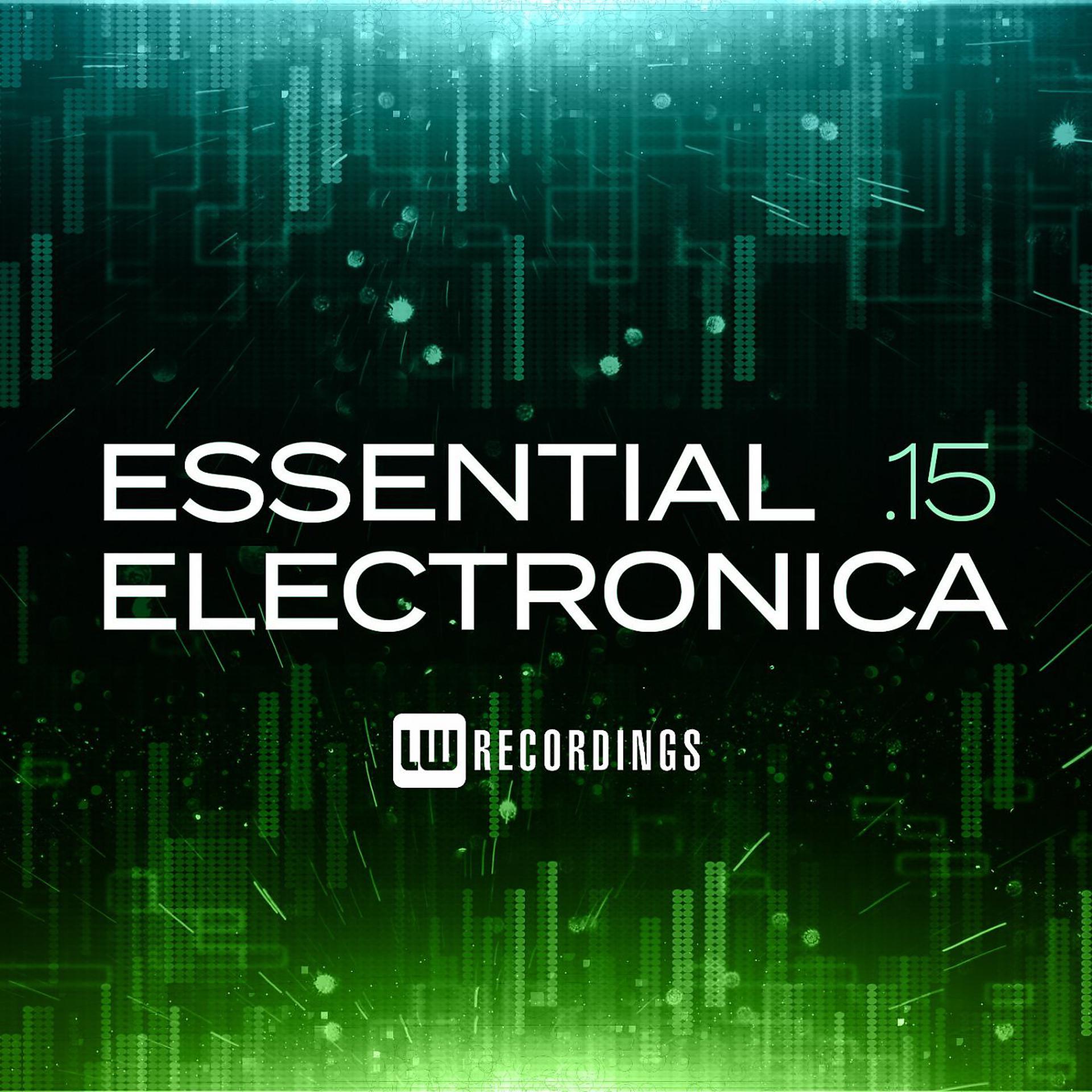 Постер альбома Essential Electronica, Vol. 15