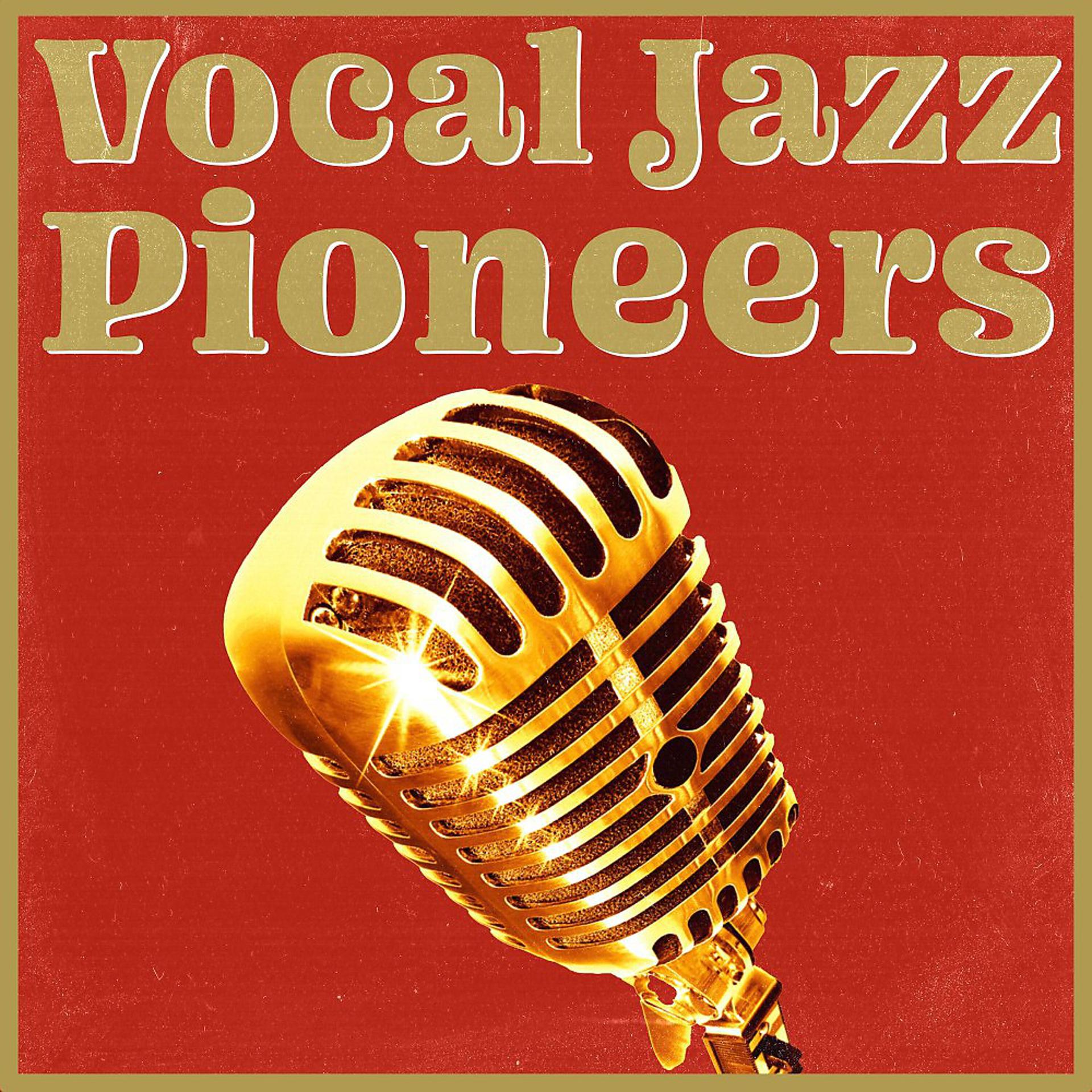 Постер альбома Vocal Jazz Pioneers