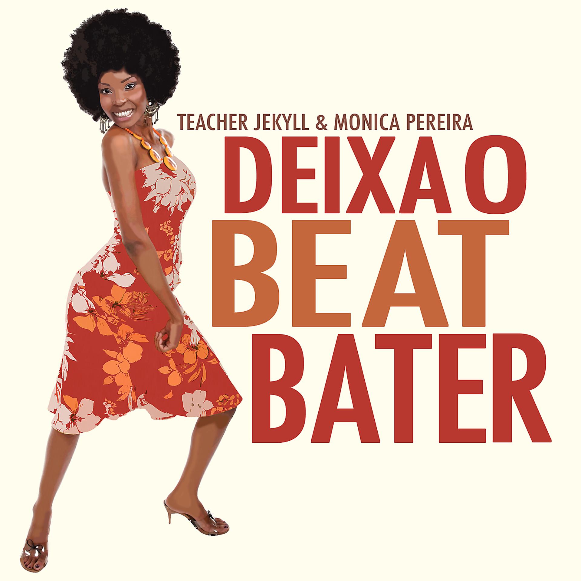 Постер альбома Deixa O Beat Bater