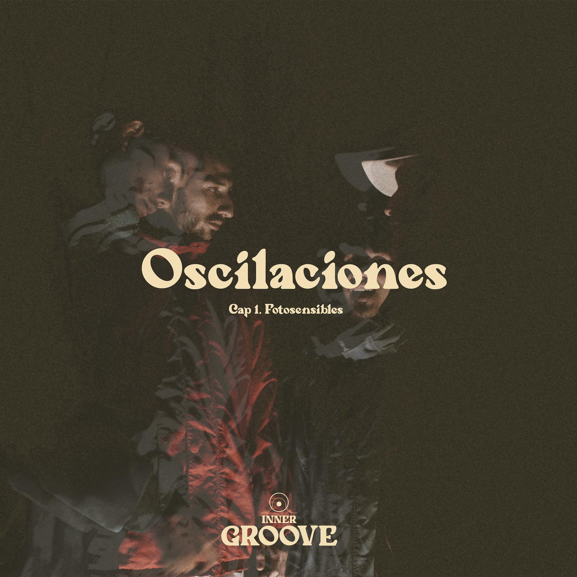 Постер альбома Oscilaciones (Fotosensibles) Cap. 1