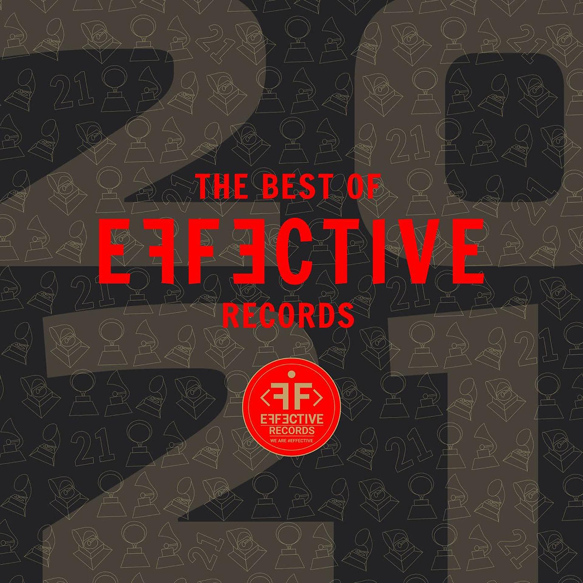Постер альбома THE BEST OF EFFECTIVE RECORDS 2021