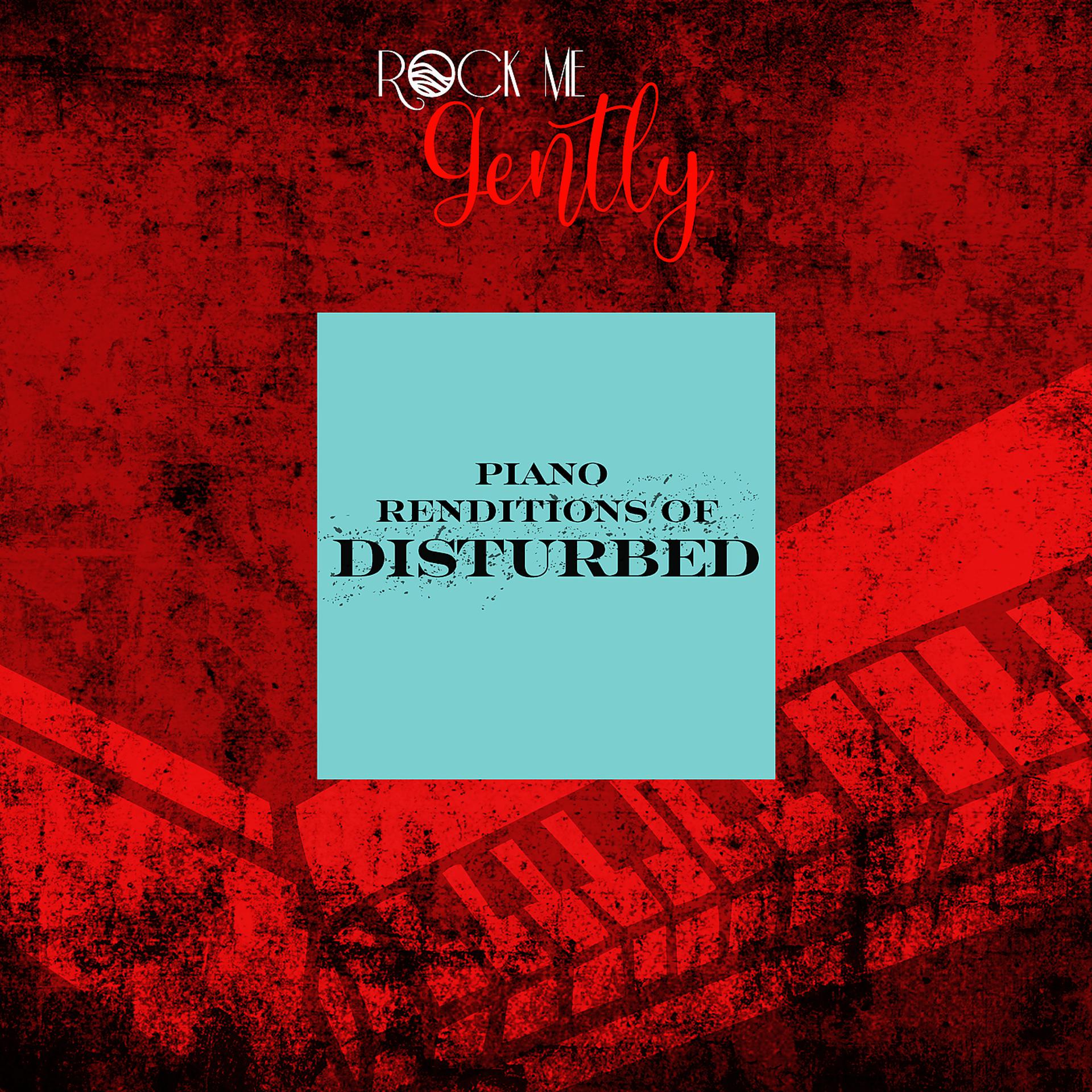 Постер альбома Piano Renditions Of Disturbed