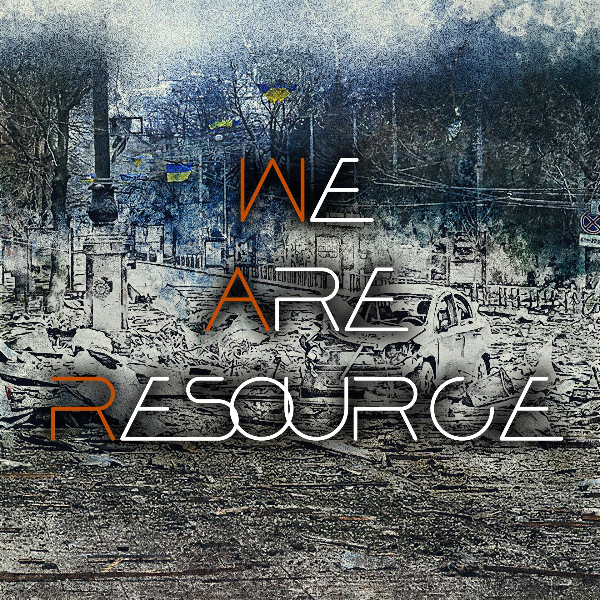 Постер альбома We Are Resource